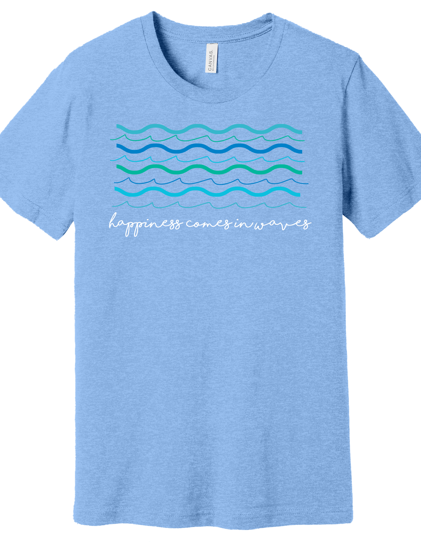 Happiness comes in Waves Shirt