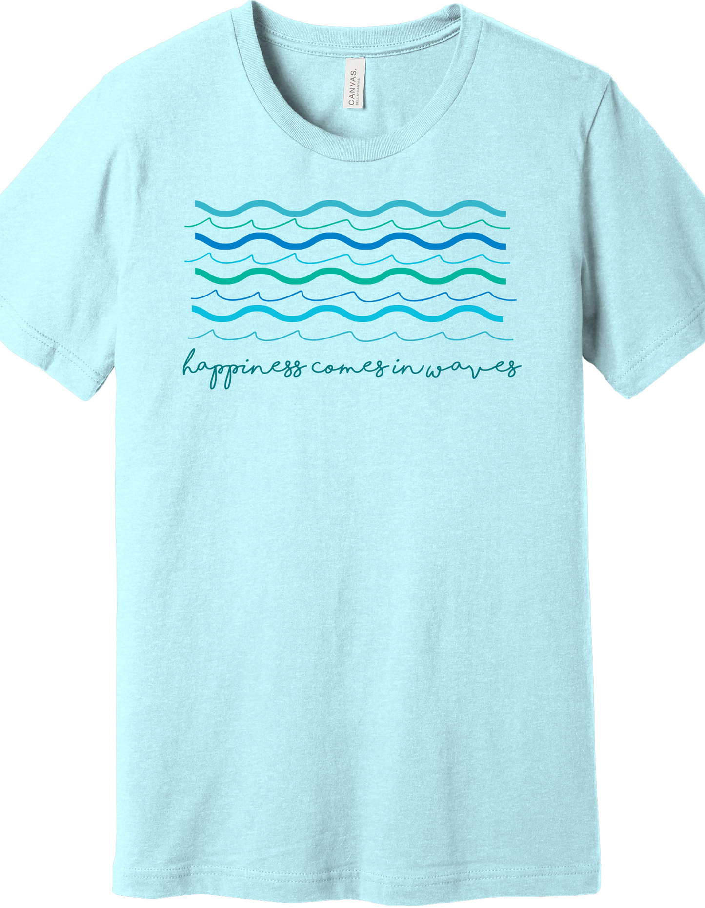 Happiness comes in Waves Shirt