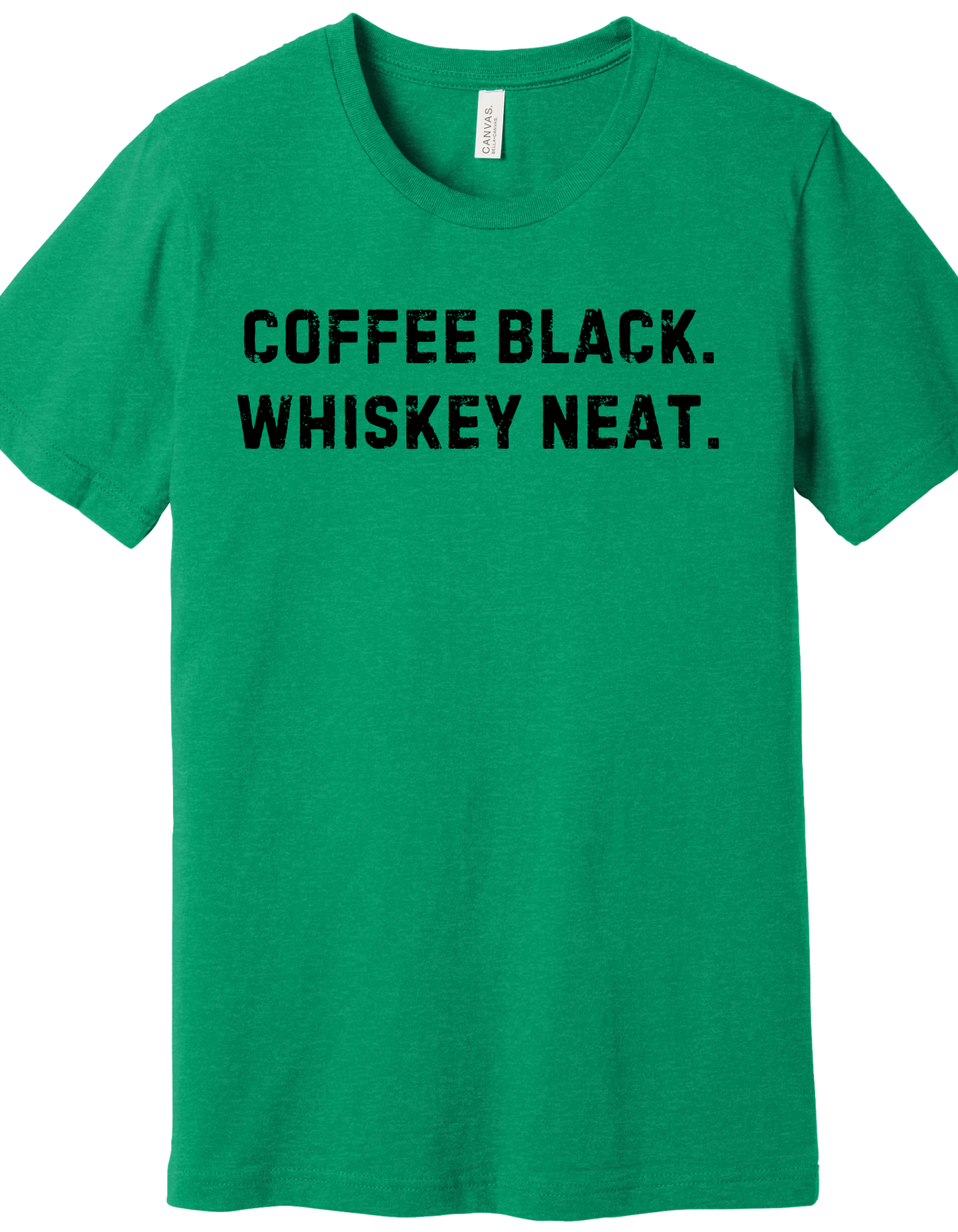 Coffee Black, Whiskey Neat Shirt