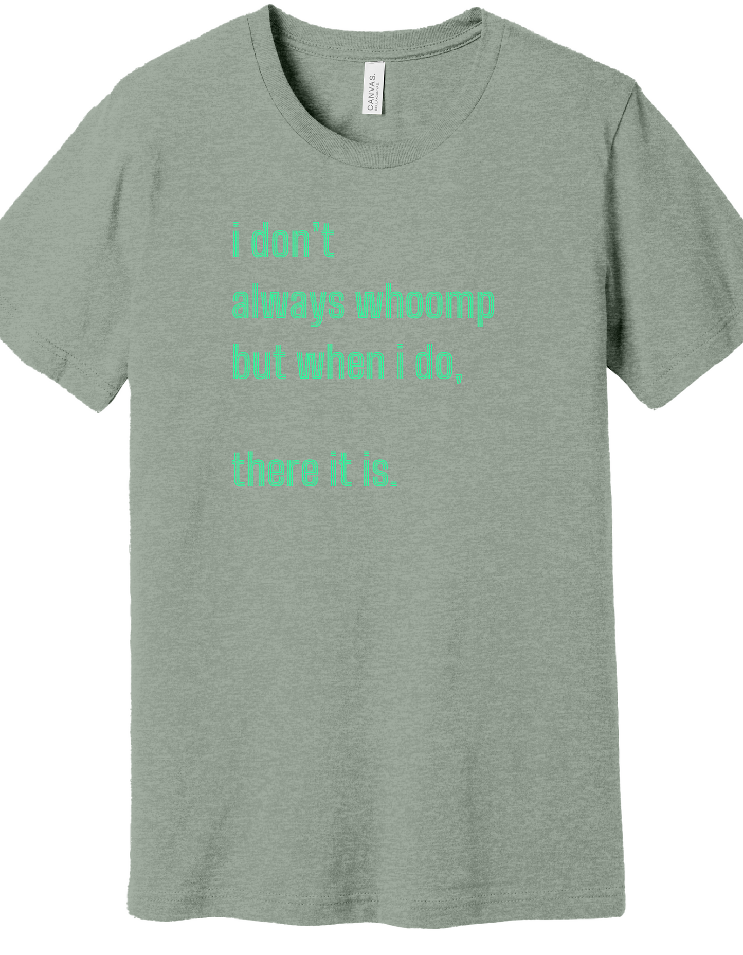 Whoomp There it Is Shirt