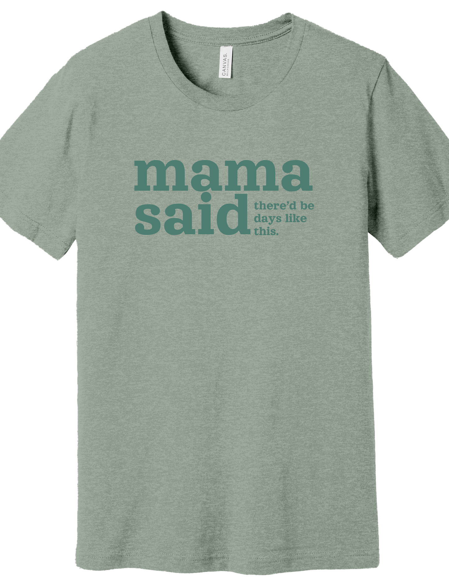 Mama Said Shirt