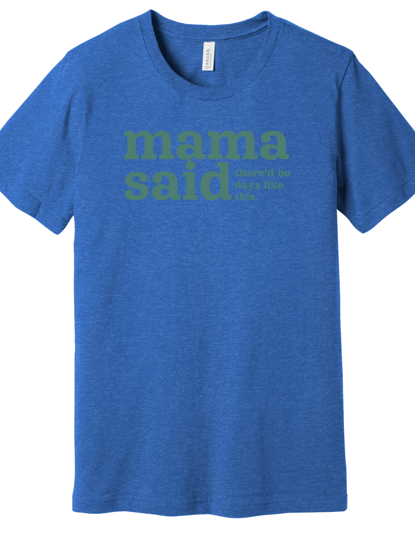 Mama Said Shirt