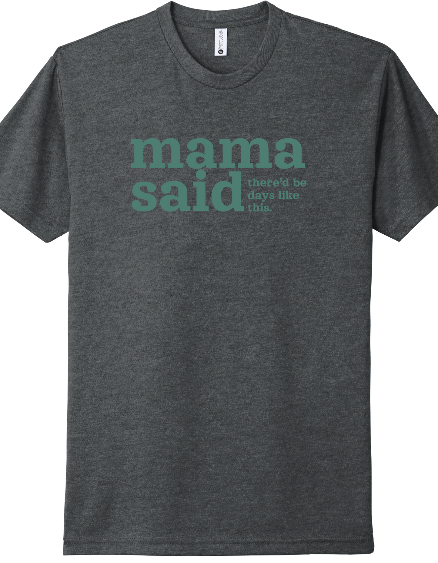 Mama Said Shirt