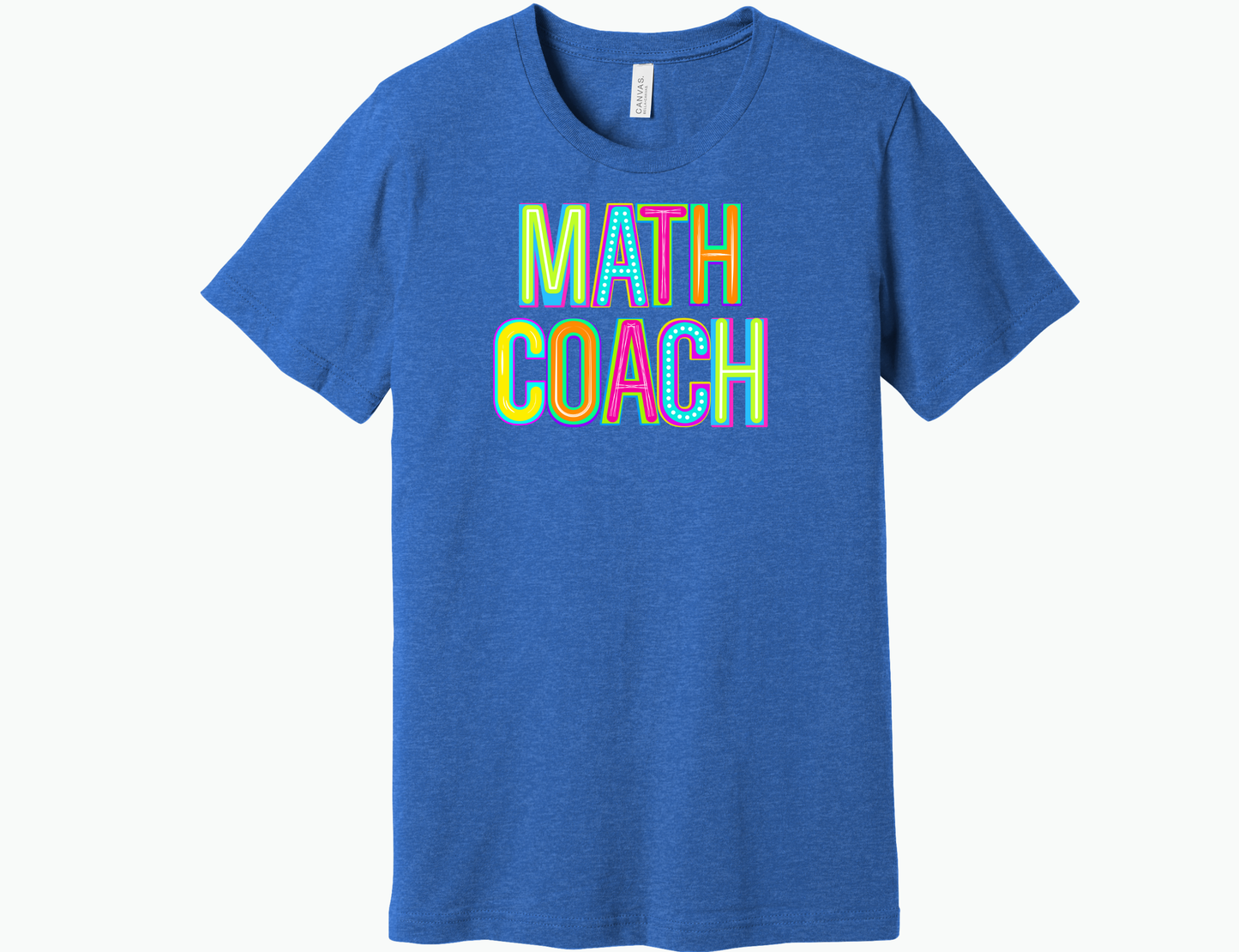 Math Coach Bright Colors Shirt