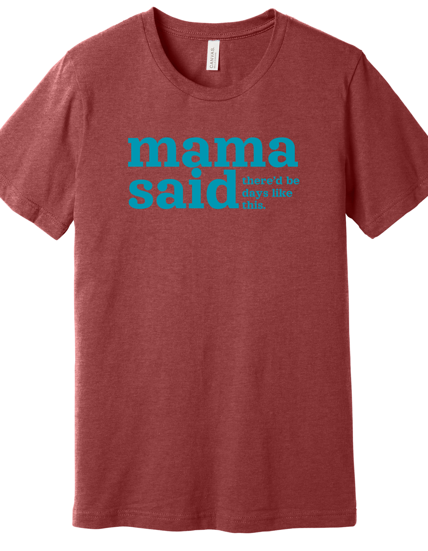 Mama Said Shirt