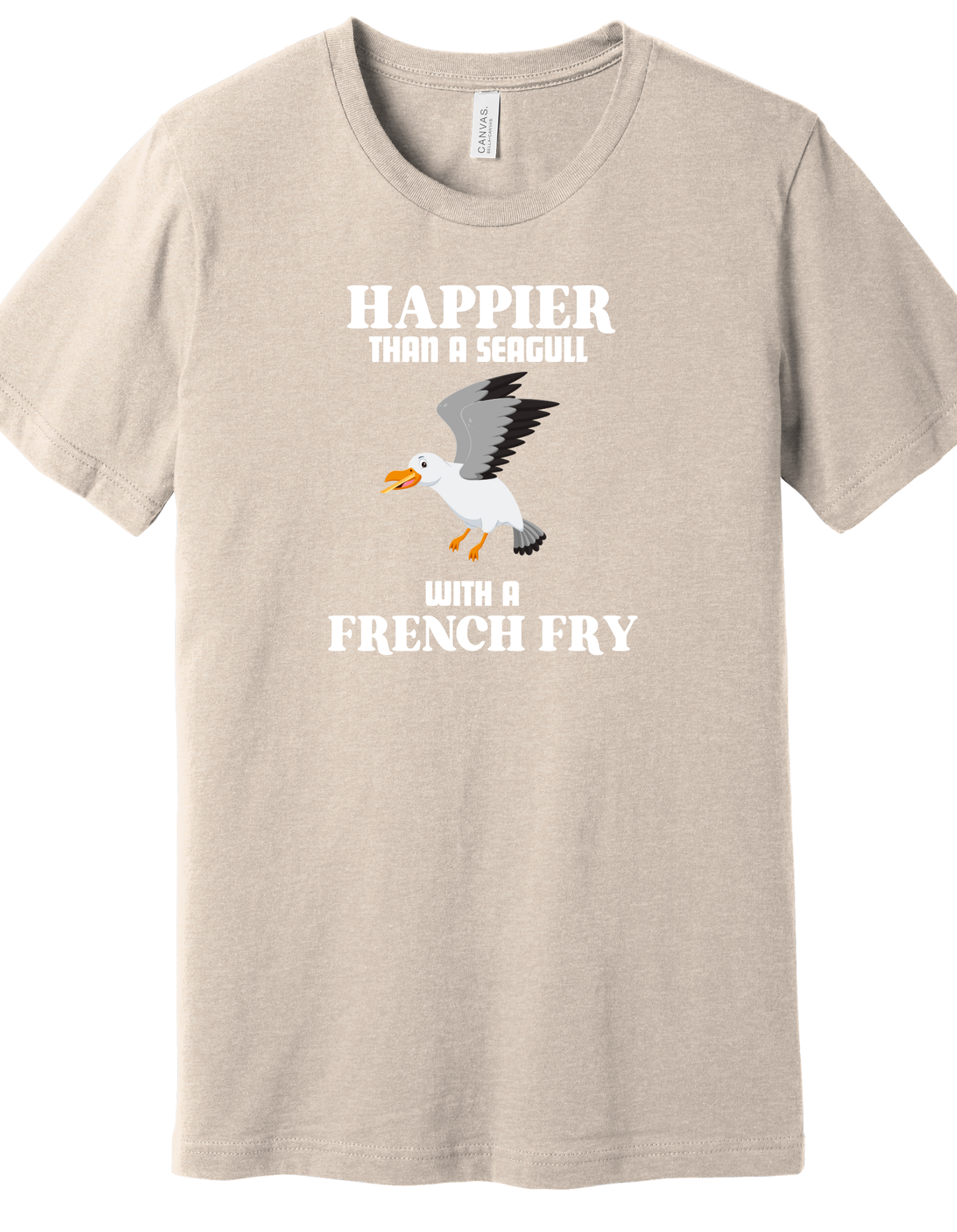 Happier than a seagull with a French Fry Shirt