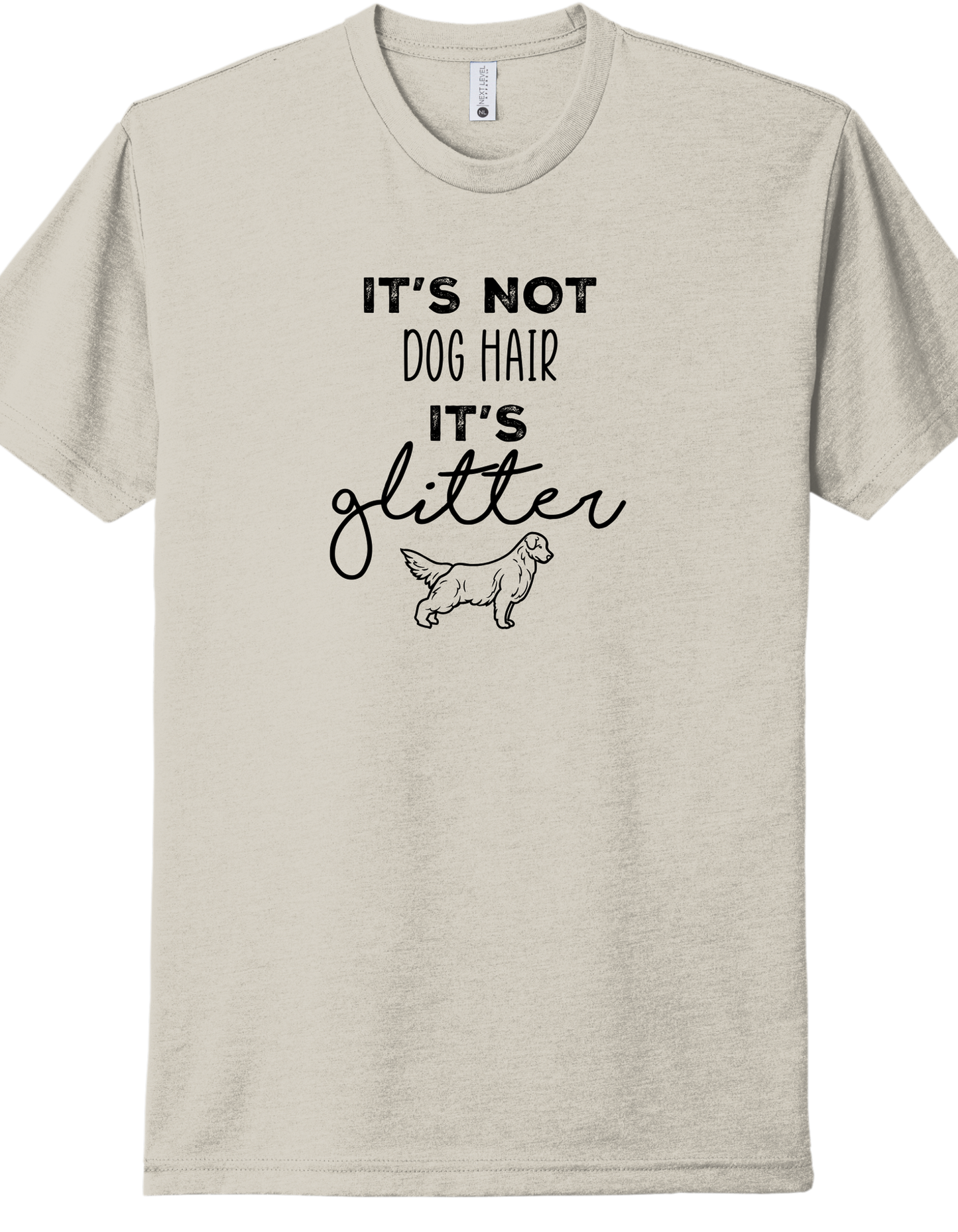Not Dog hair its Glitter Shirt