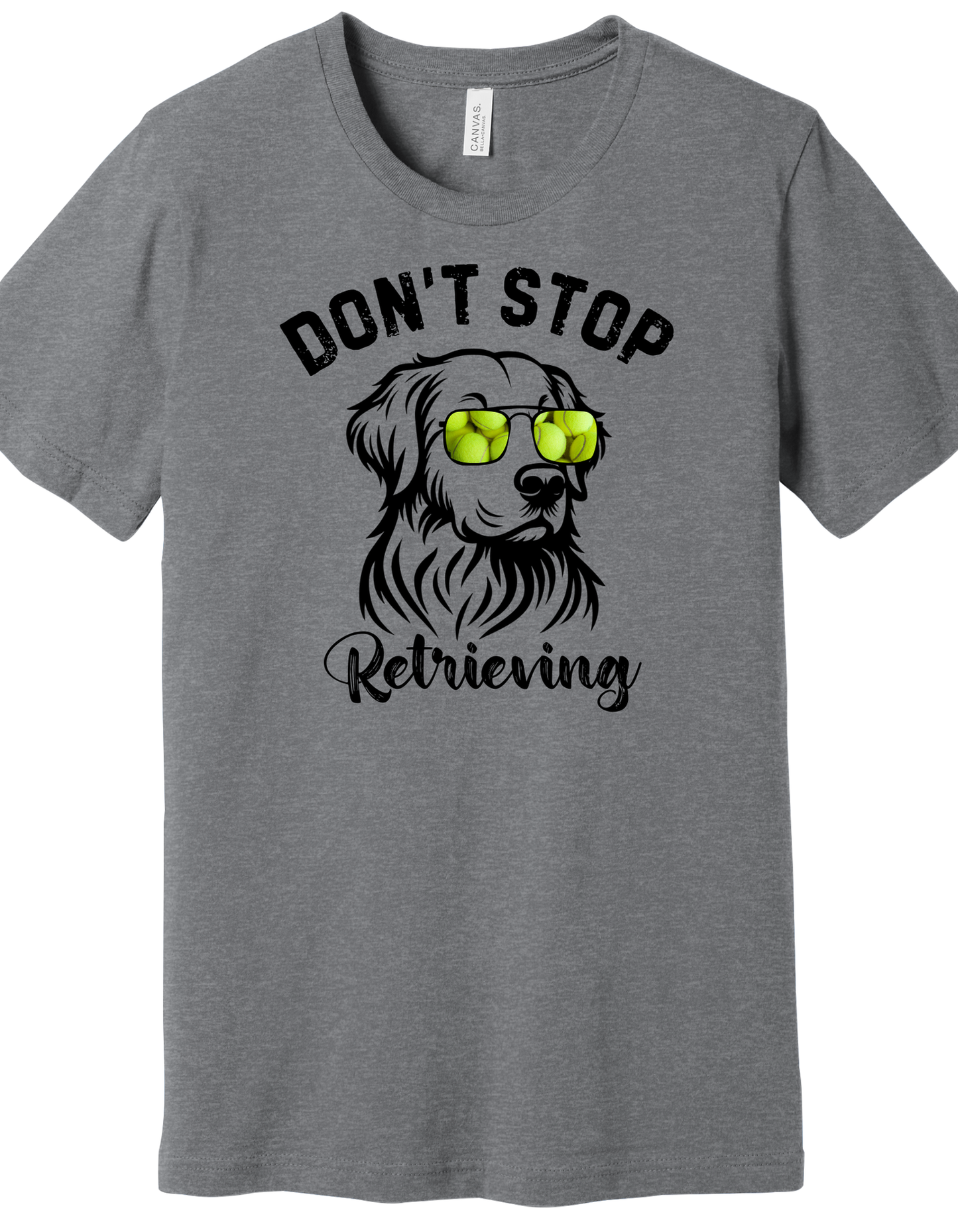 Don't Stop Retrieving Dog Shirt