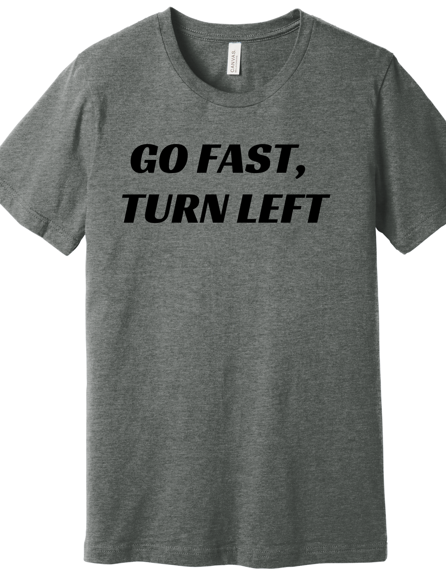 Go Fast, Turn Left Shirt