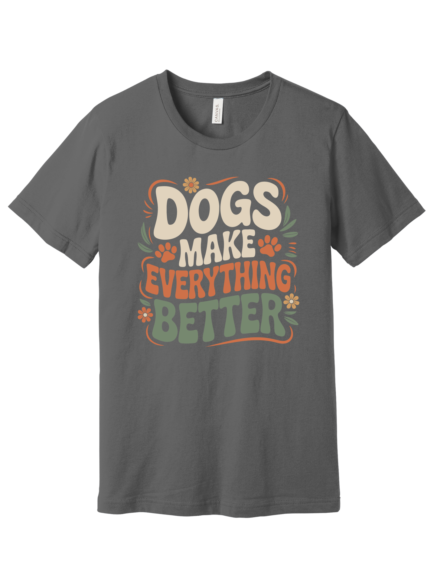 Dogs make everything better Shirt