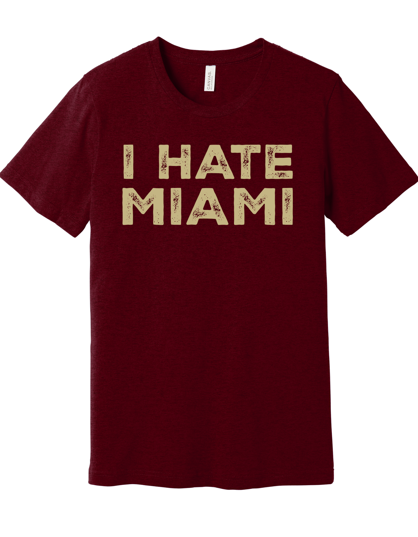 I HATE MIAMI Shirt