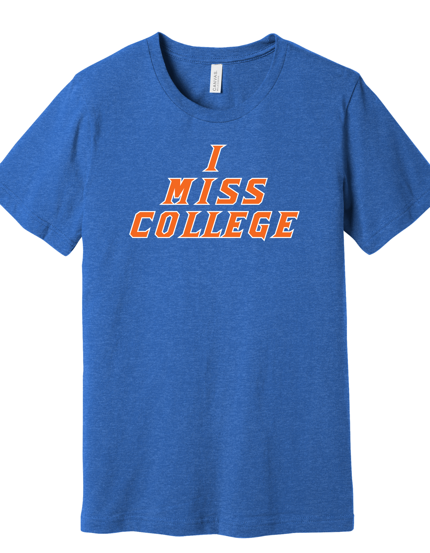 I miss College Shirt