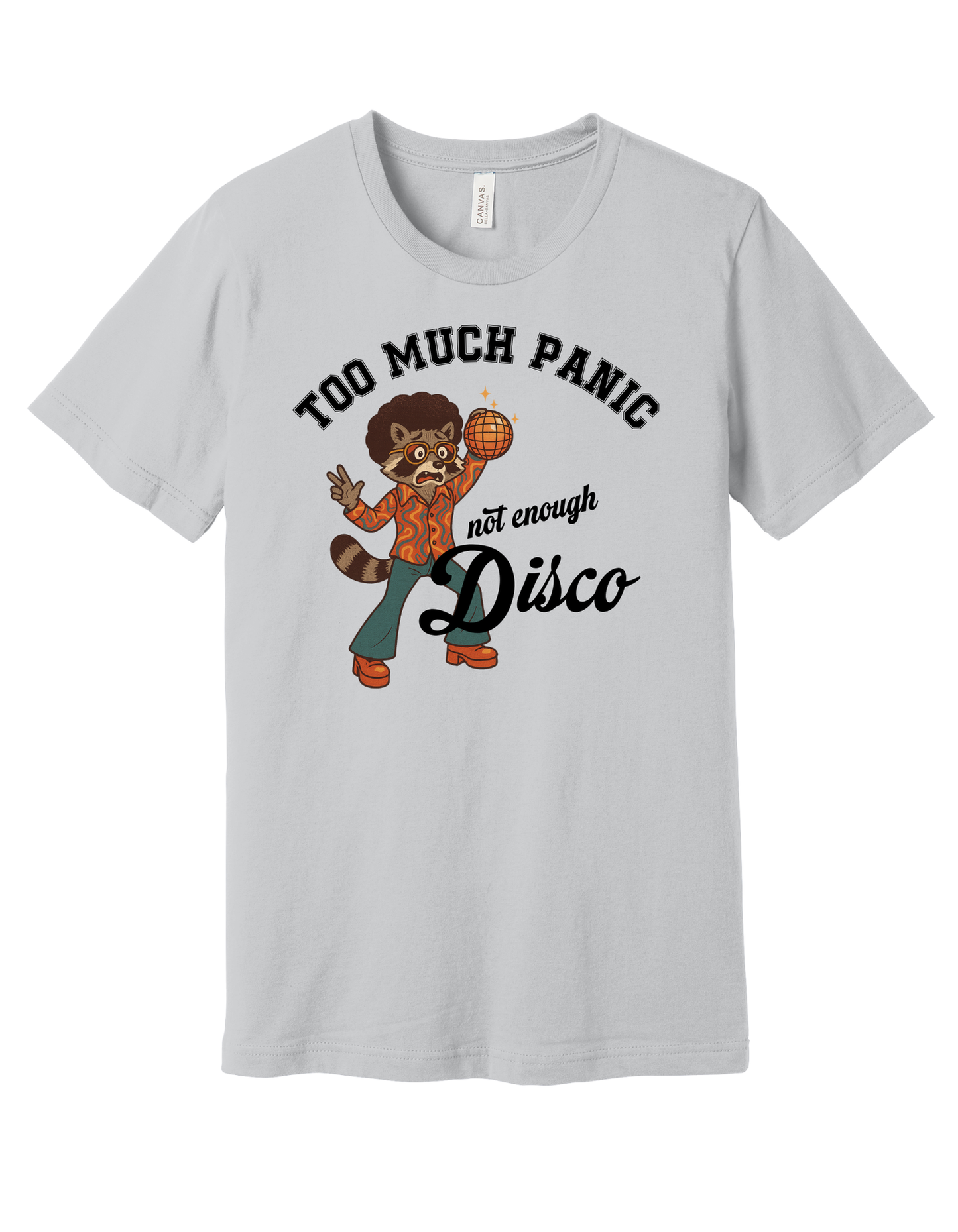 Too much Panic Shirt