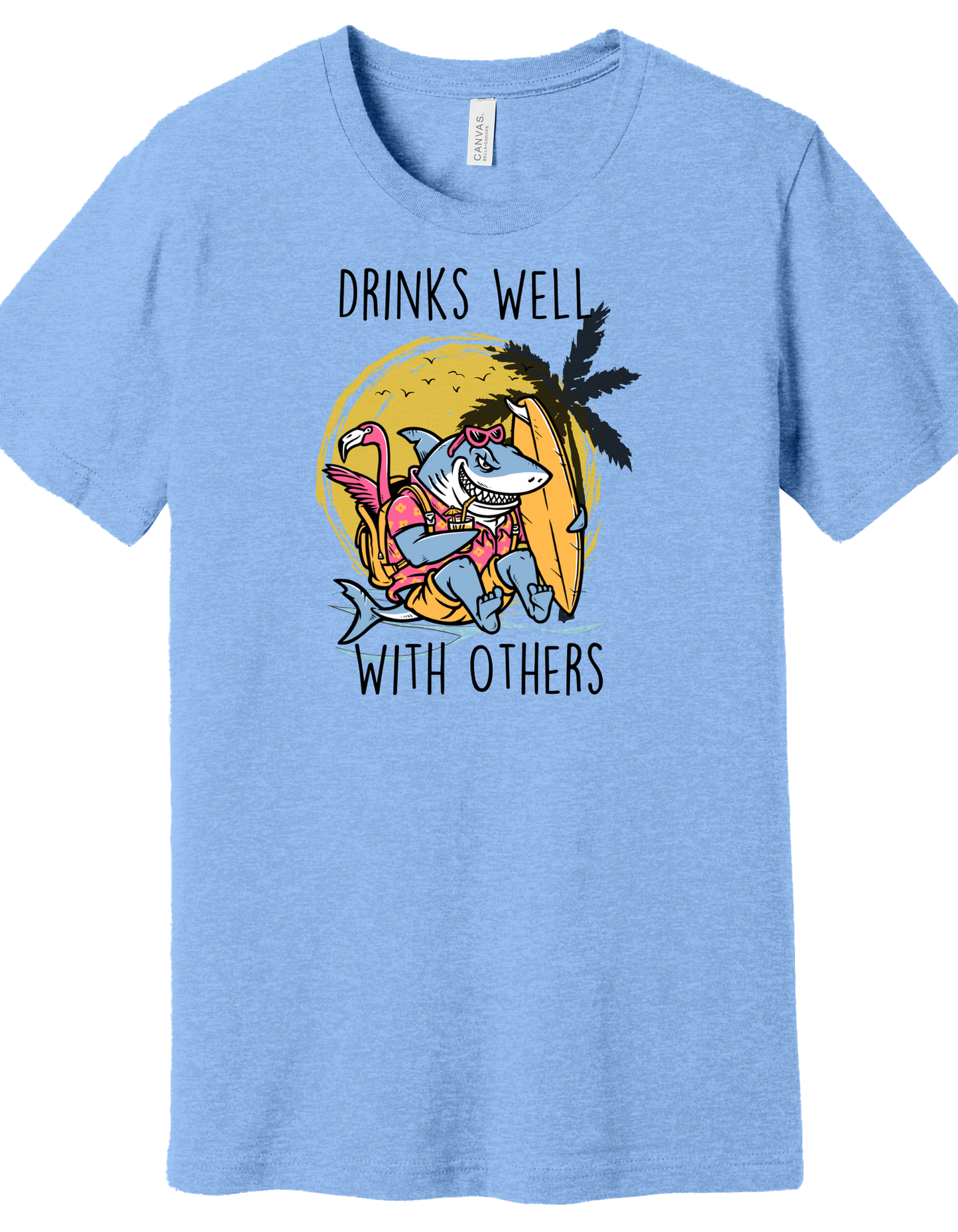 Drinks well with others shirt