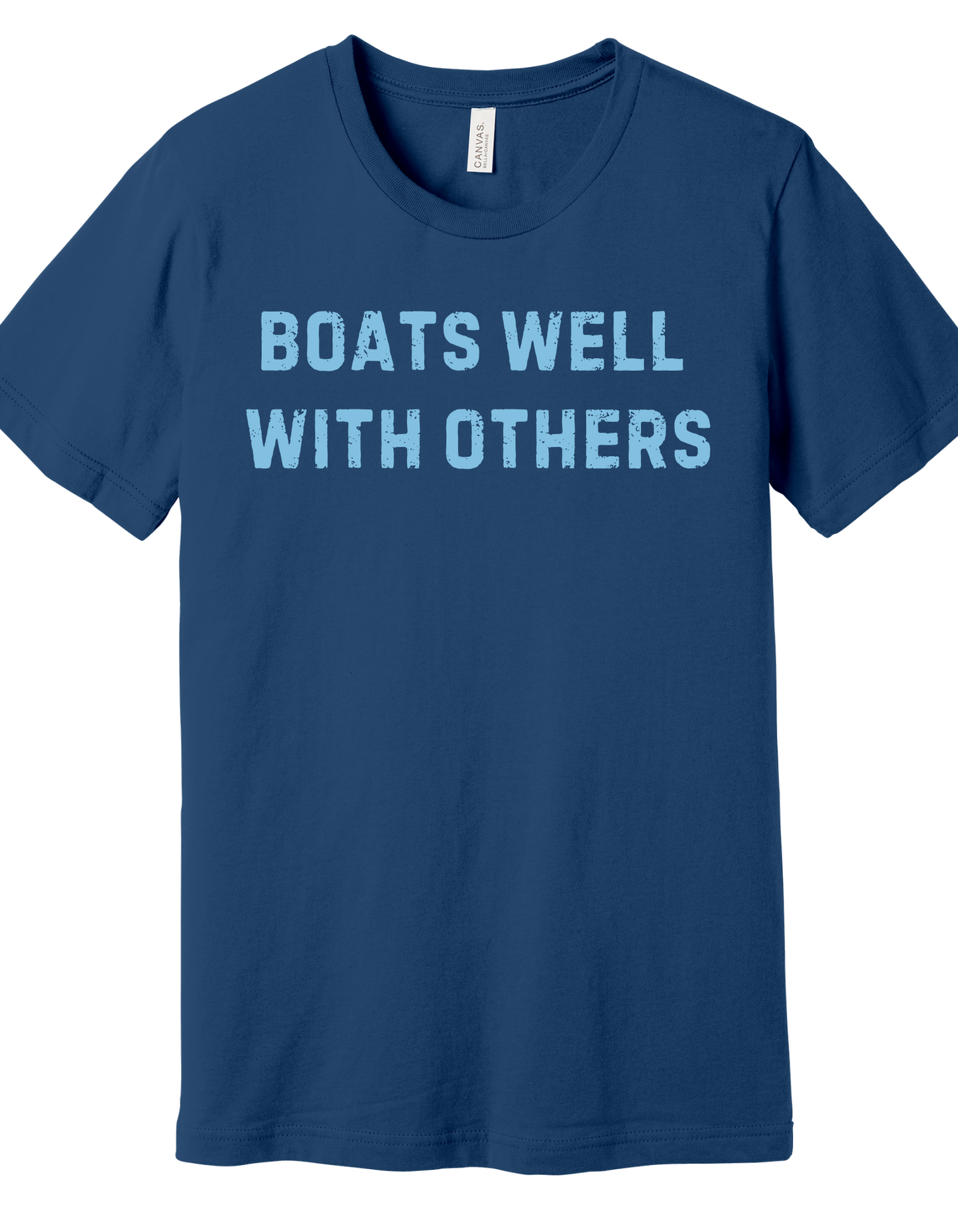 Boats well with others Shirt