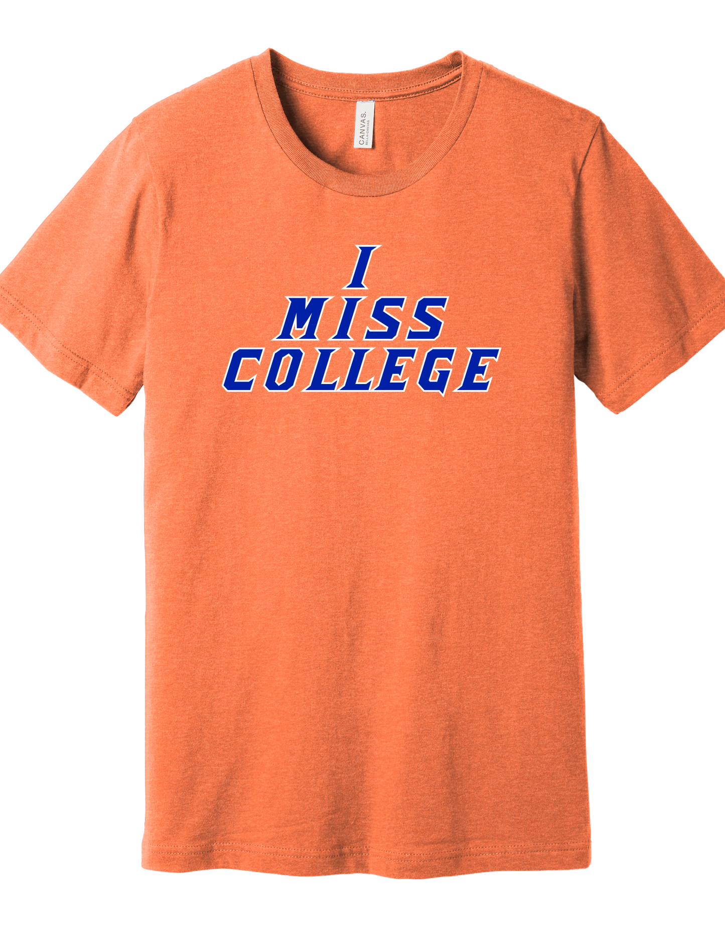 I miss College Shirt