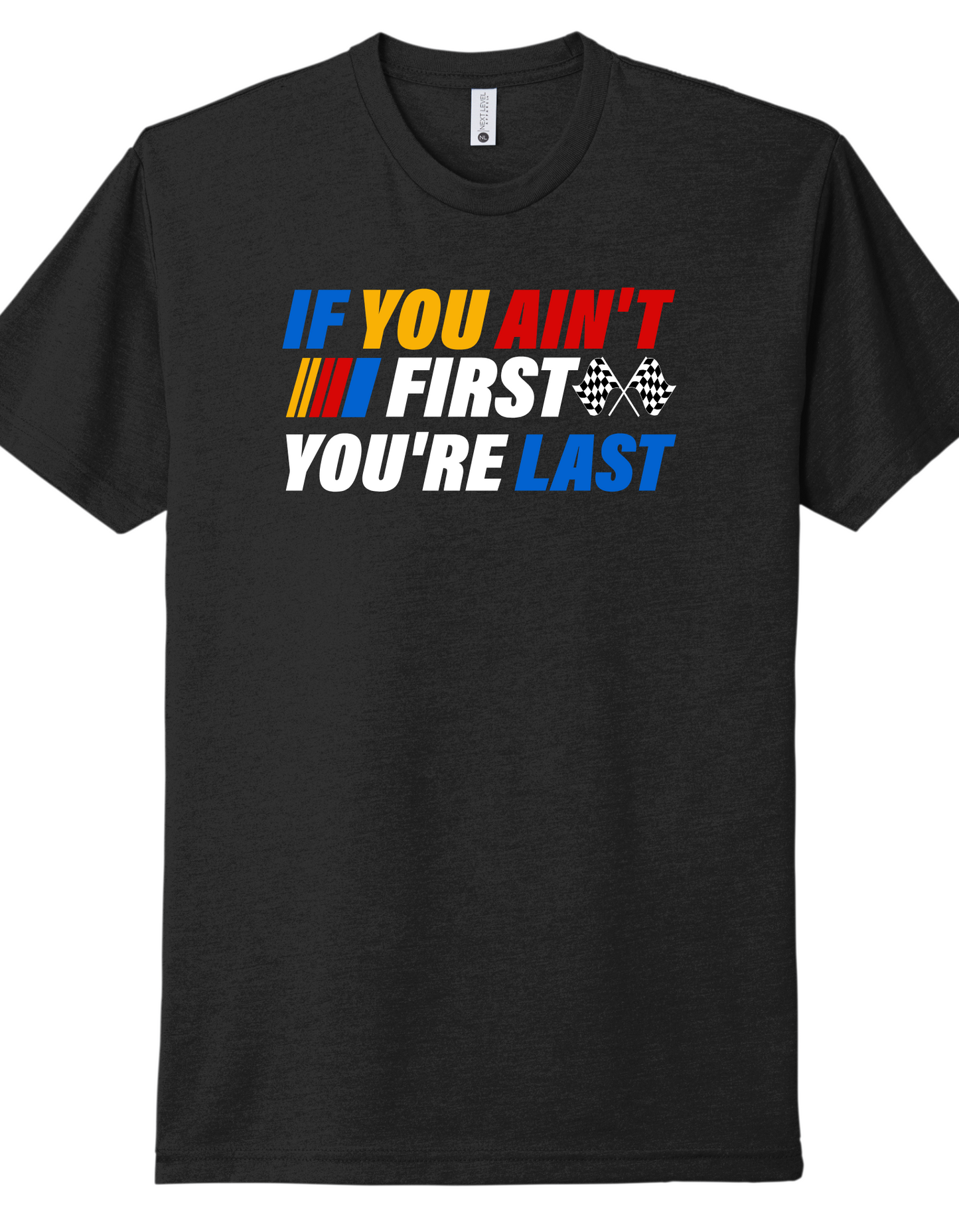 If you aint first Shirt