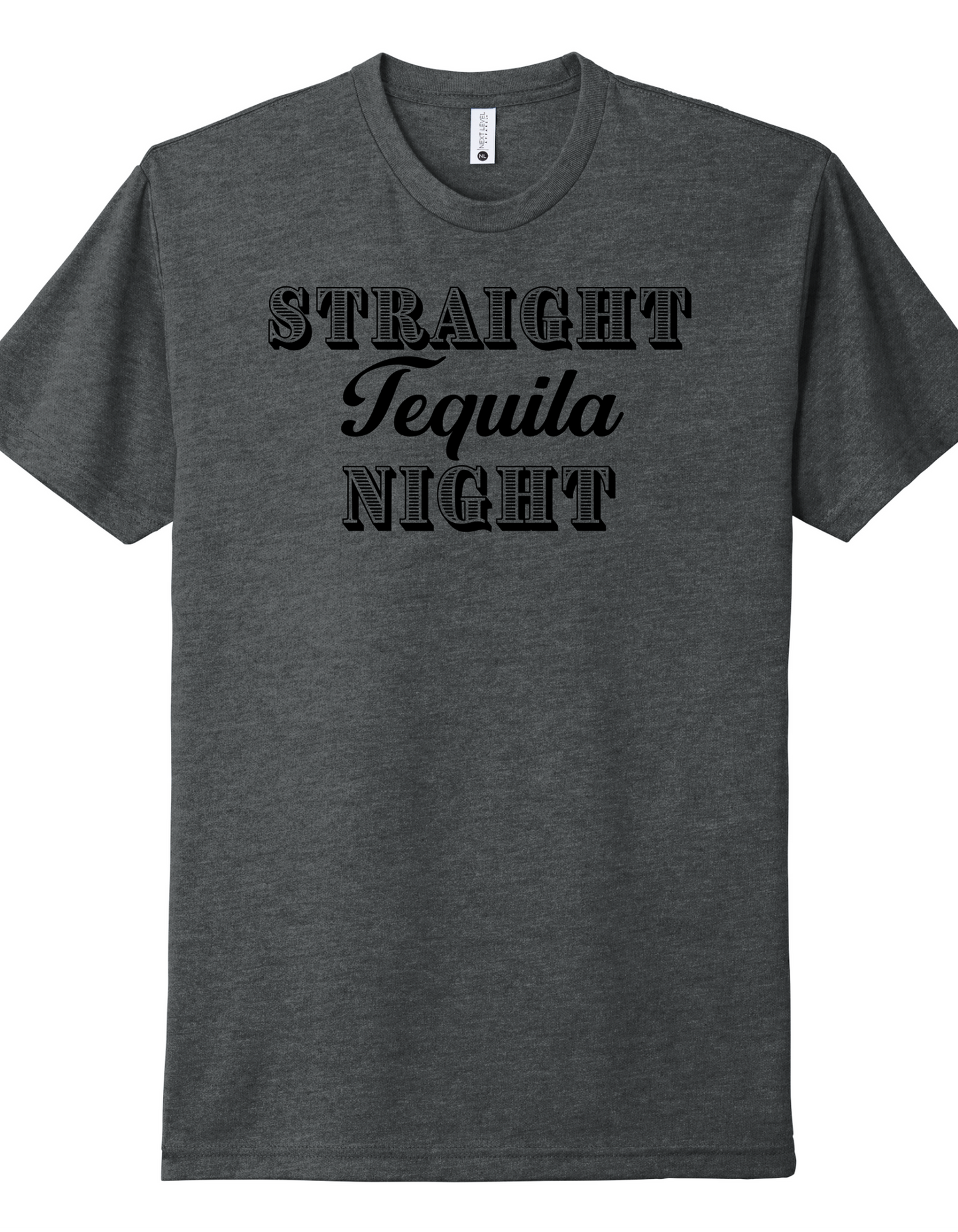 Straight Tequila Night Shirt