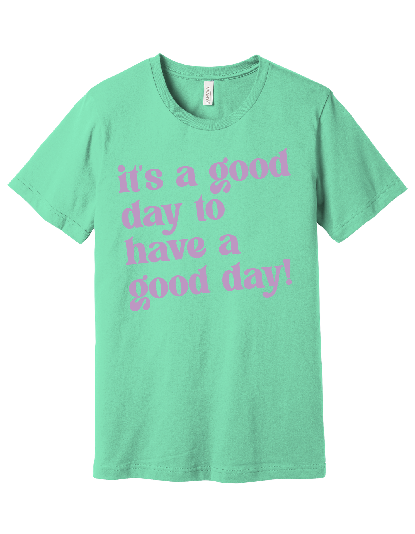 Good Day Shirt