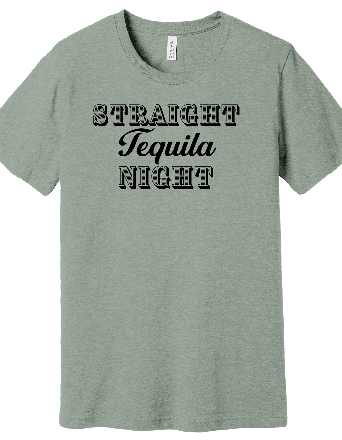 Straight Tequila Night Shirt