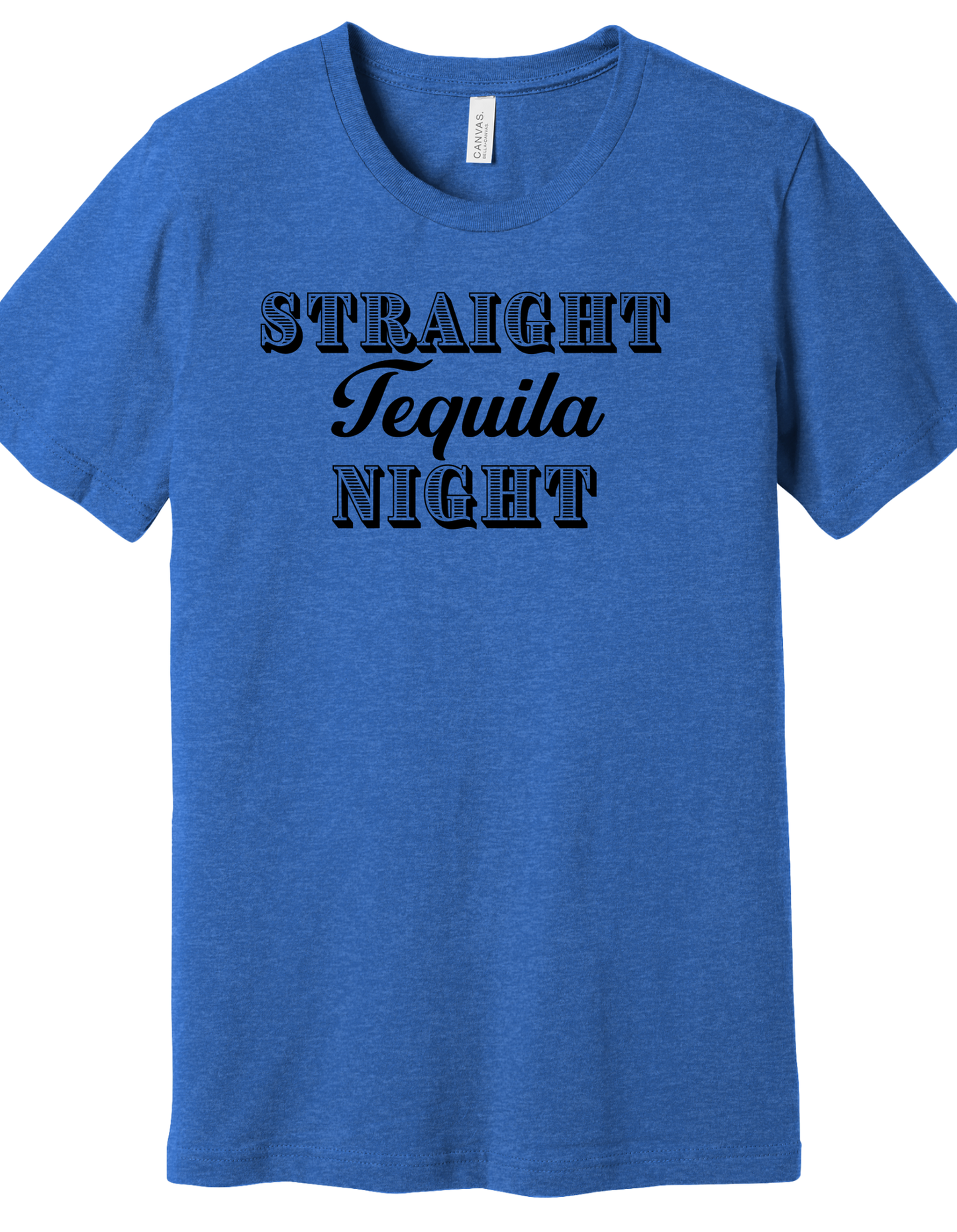 Straight Tequila Night Shirt
