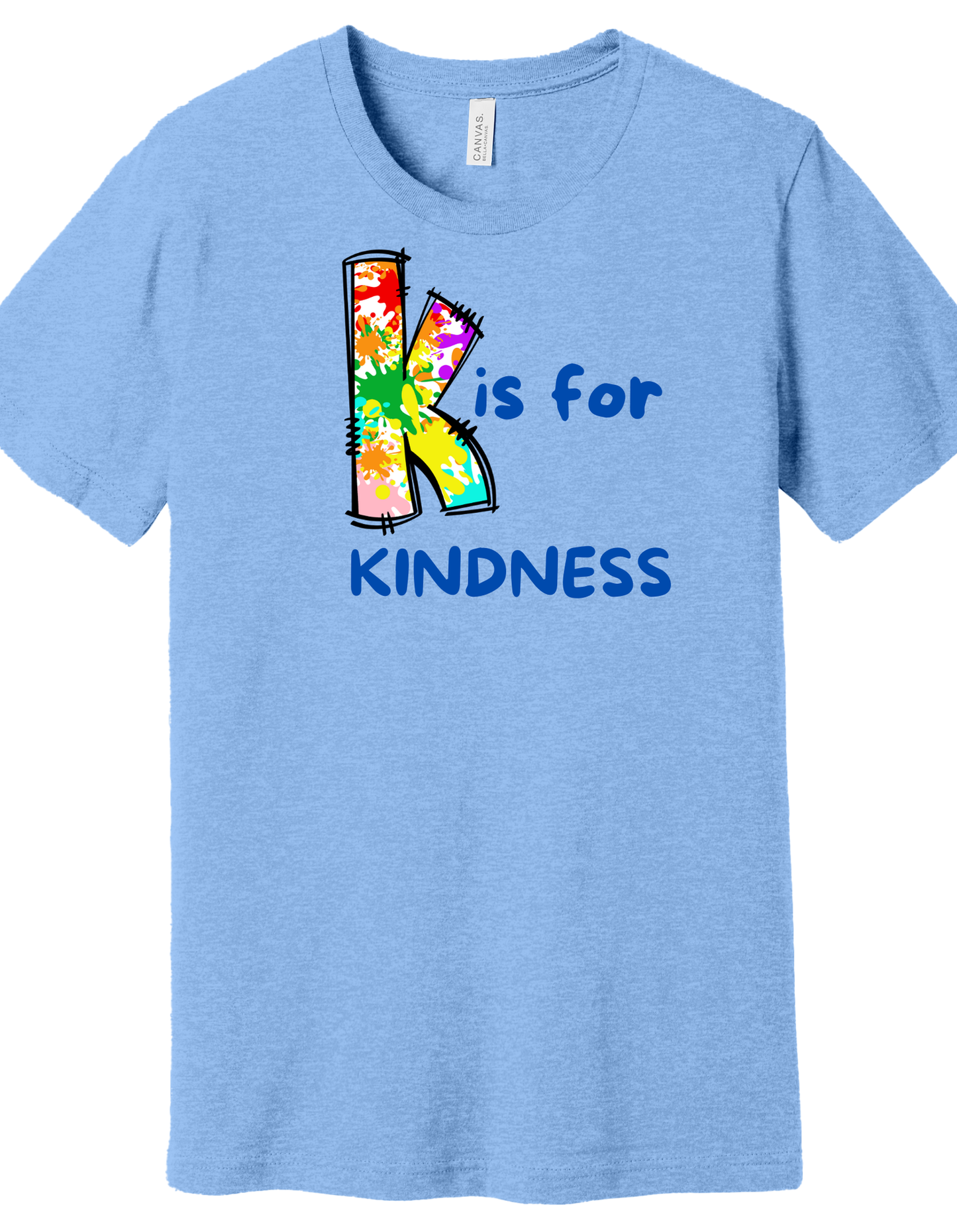 K is for Kindness Shirt
