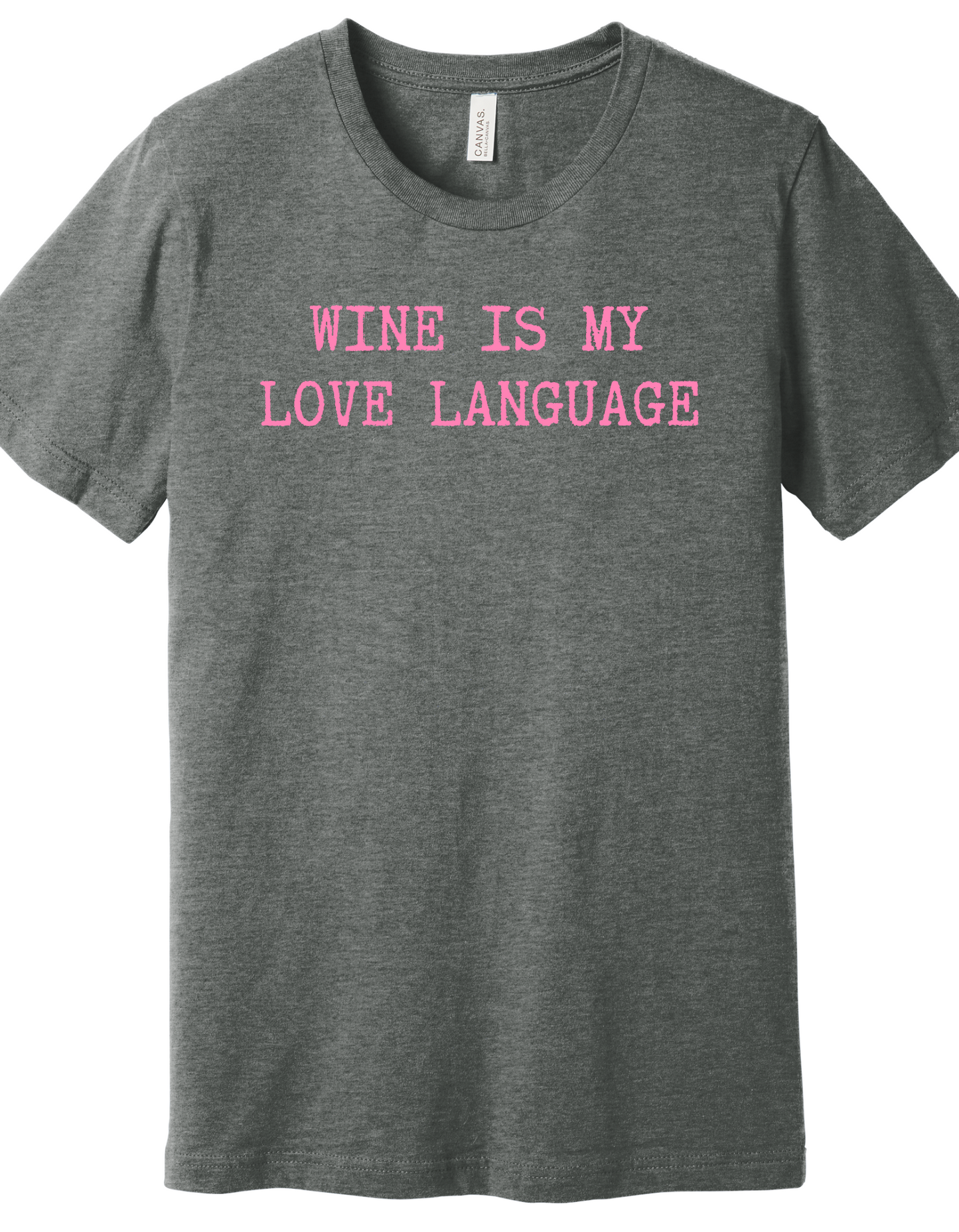 Wine is my Love Language Shirt