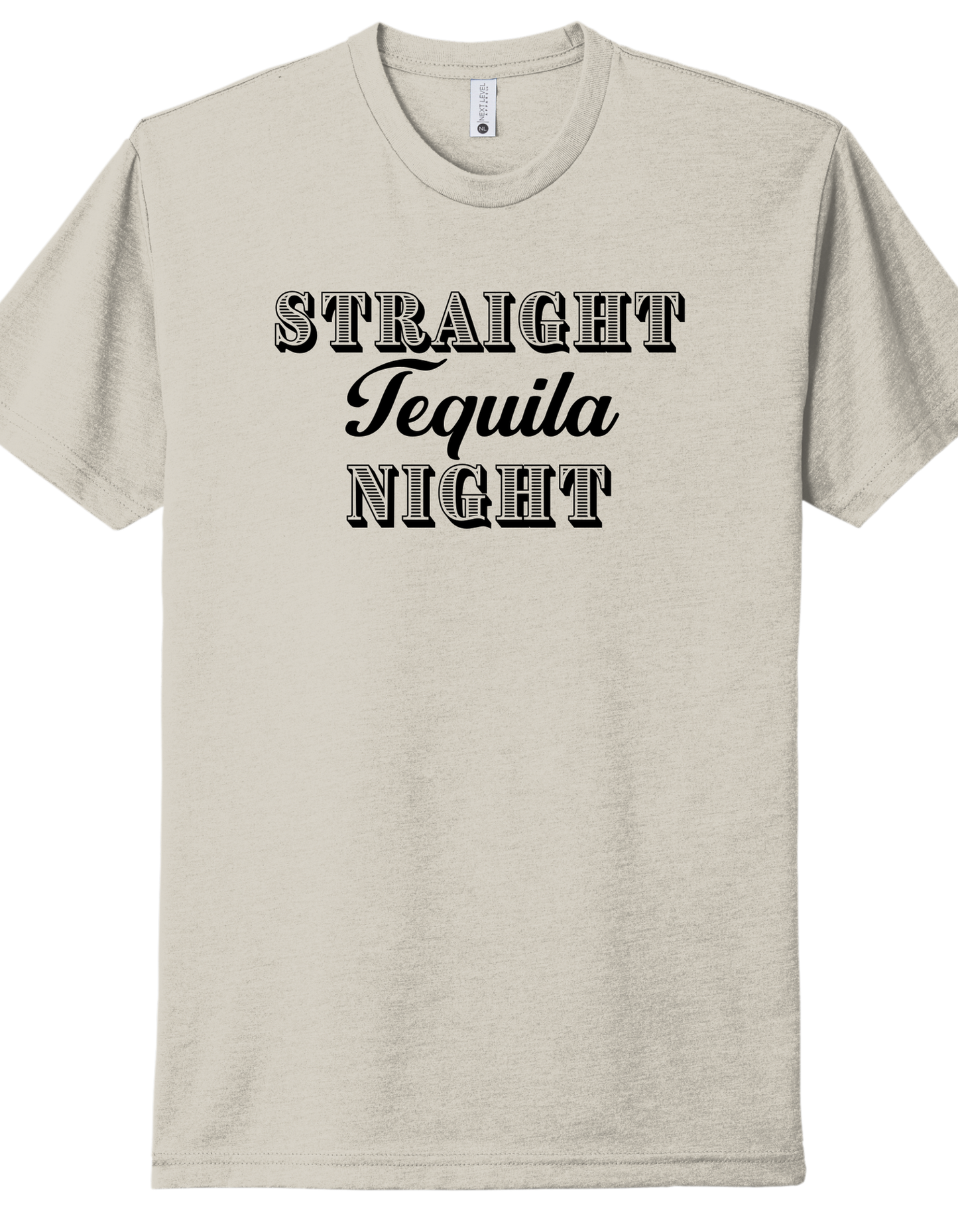 Straight Tequila Night Shirt