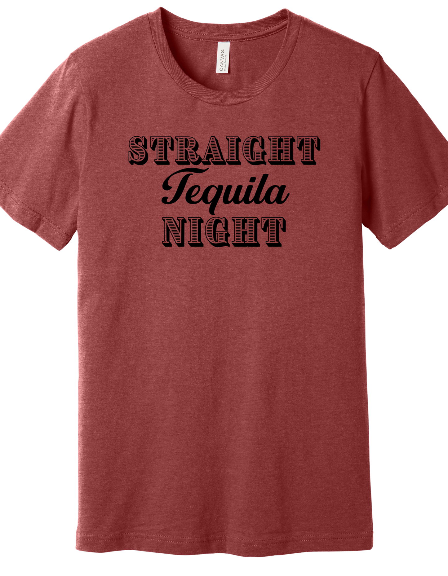 Straight Tequila Night Shirt