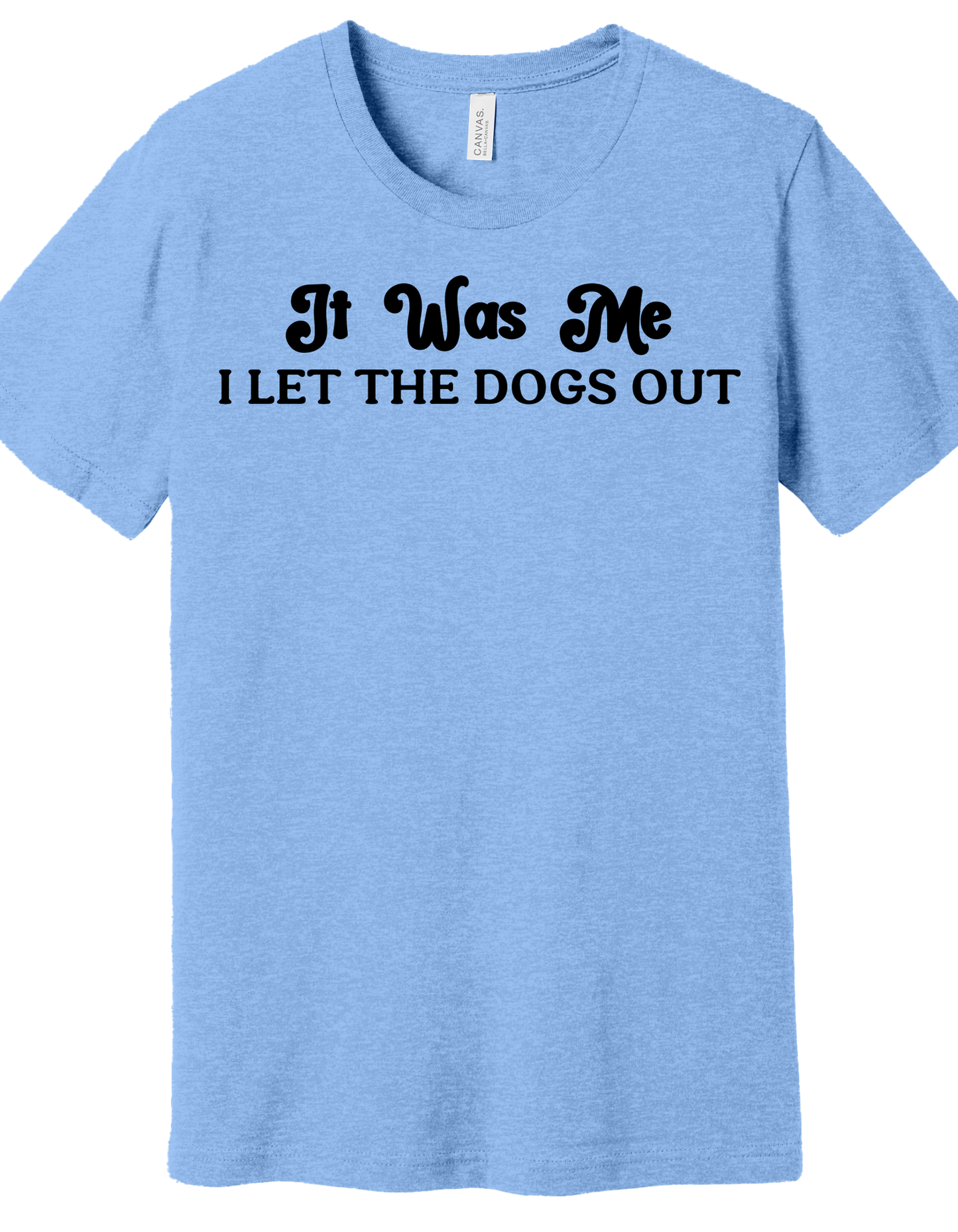 Let the Dogs Out Shirt