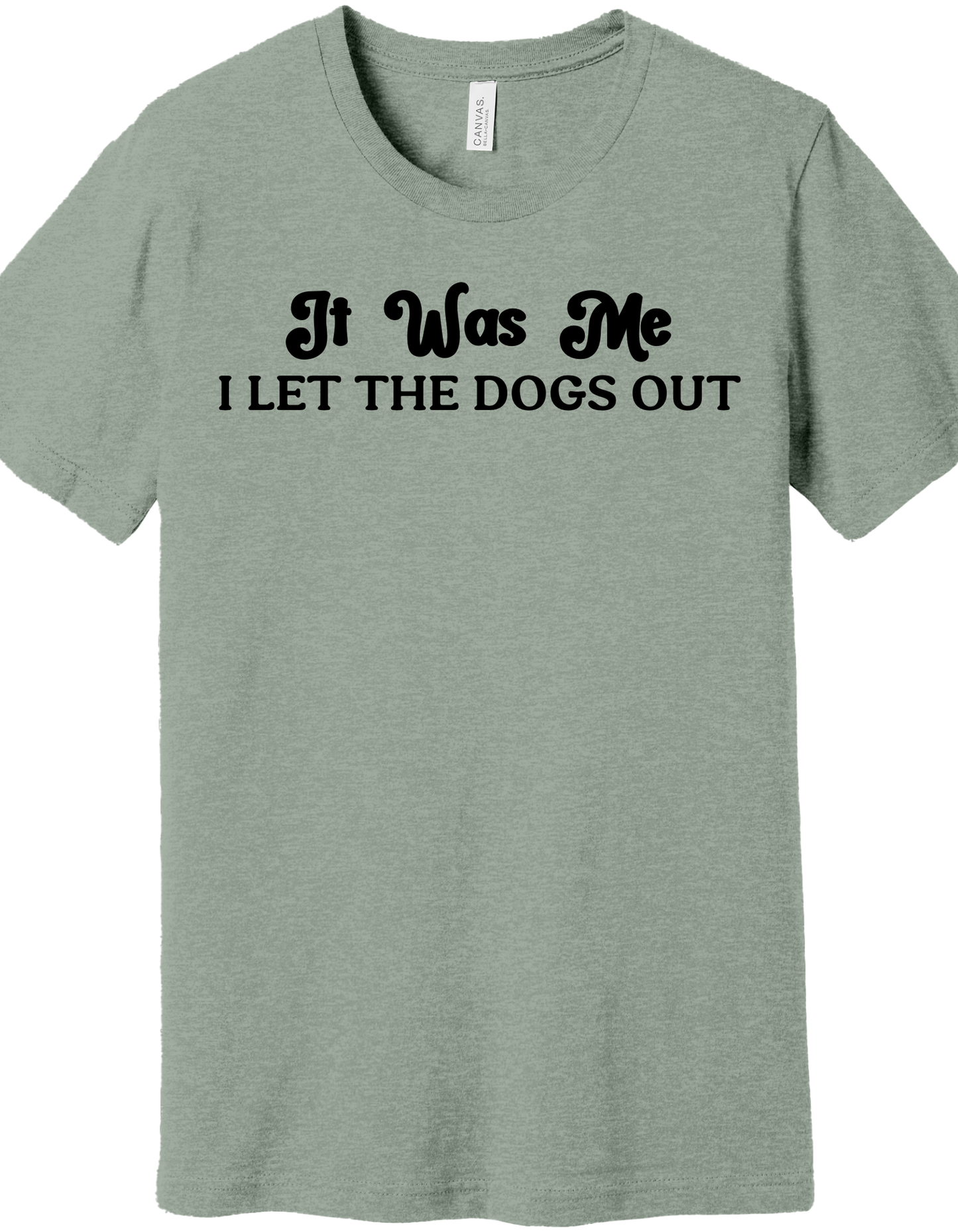 Let the Dogs Out Shirt