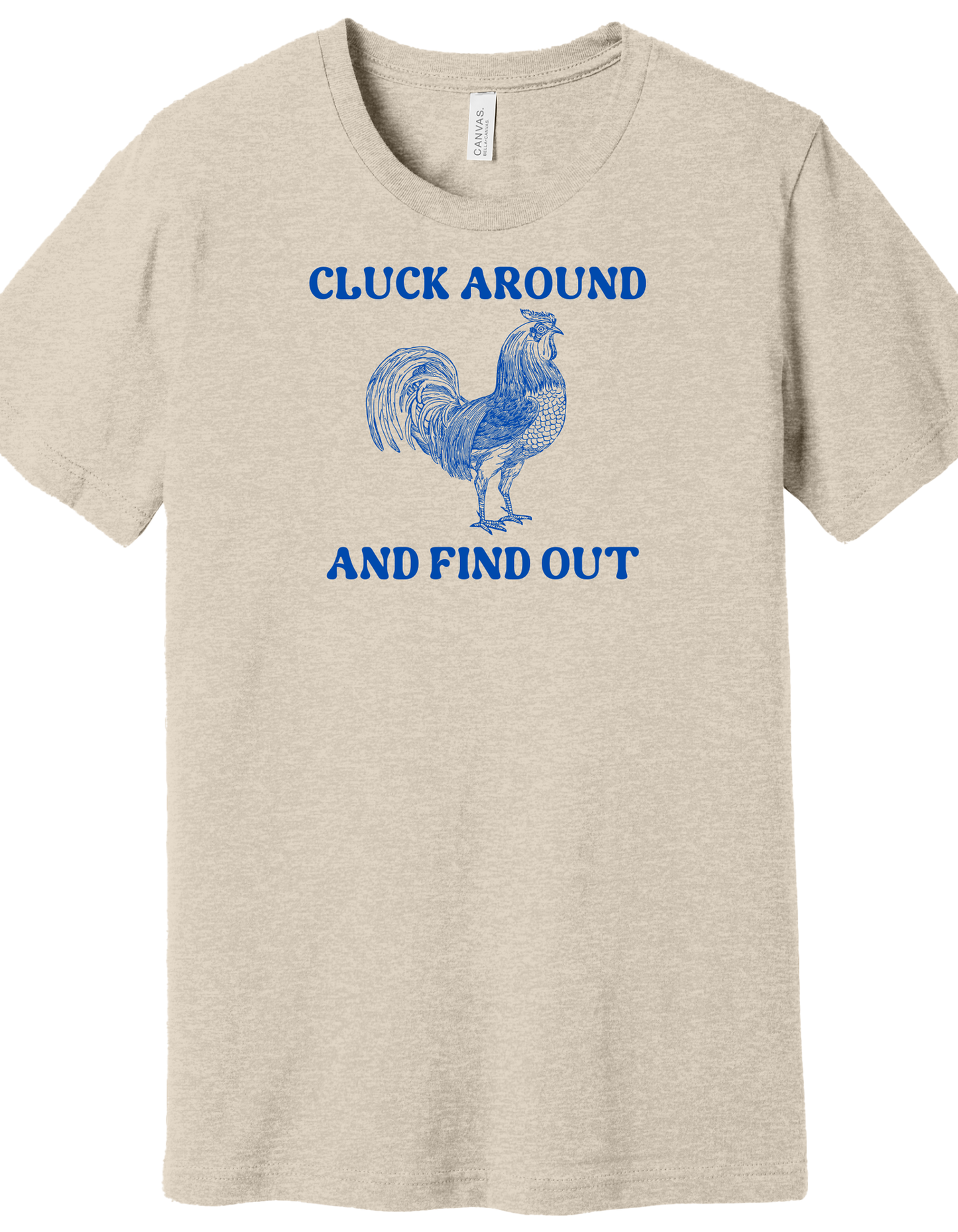Cluck around and find out Shirt