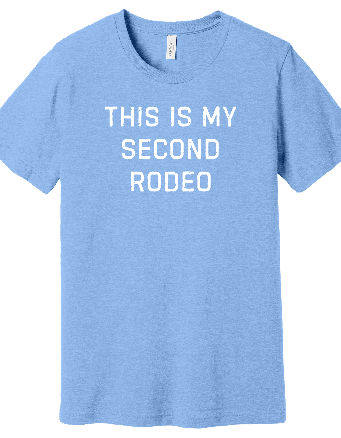 This is my Second Rodeo Shirt