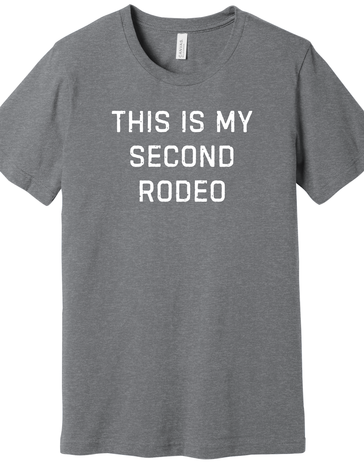 This is my Second Rodeo Shirt