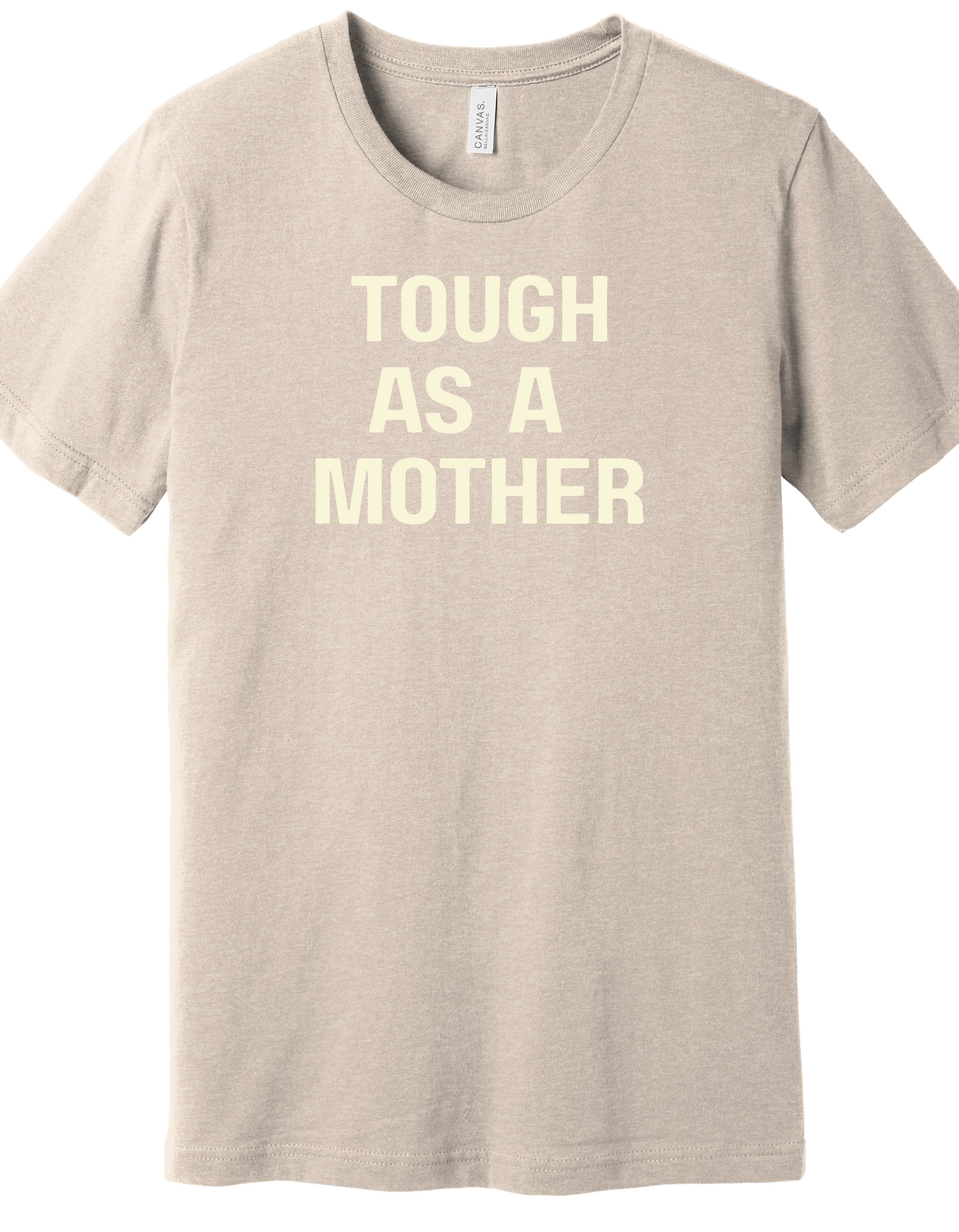 Tough as a Mother Shirt
