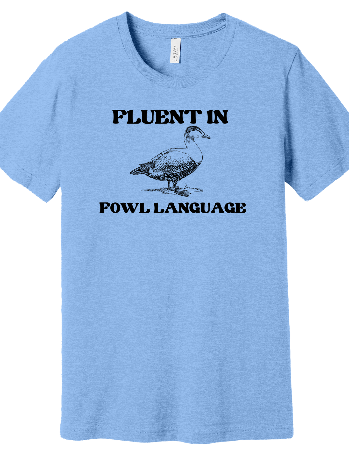 Fluent in Fowl Language Shirt