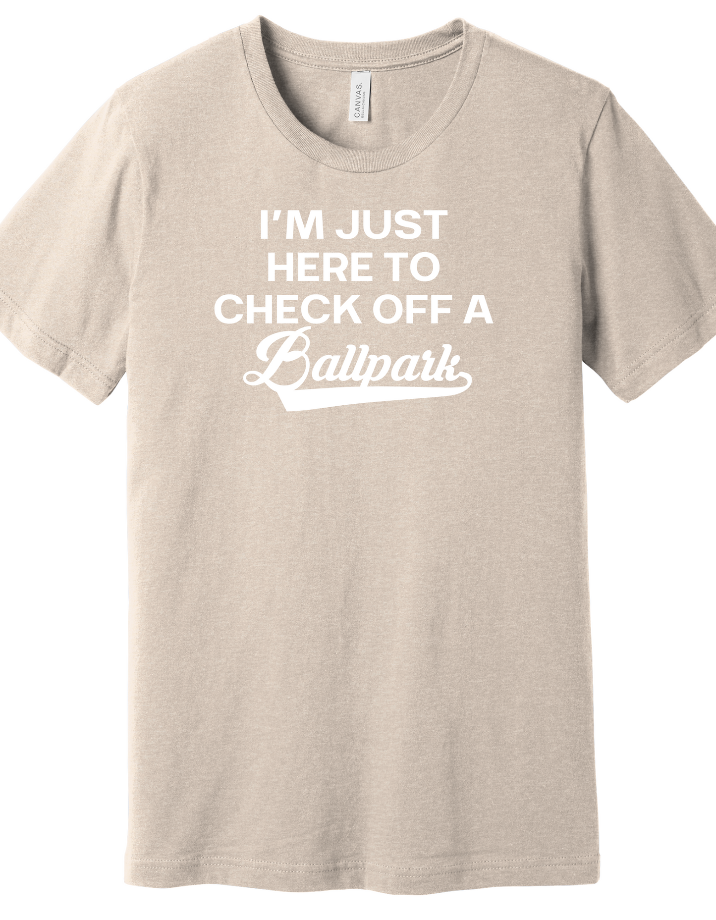 I'm Just here to Check off a Ballpark Shirt