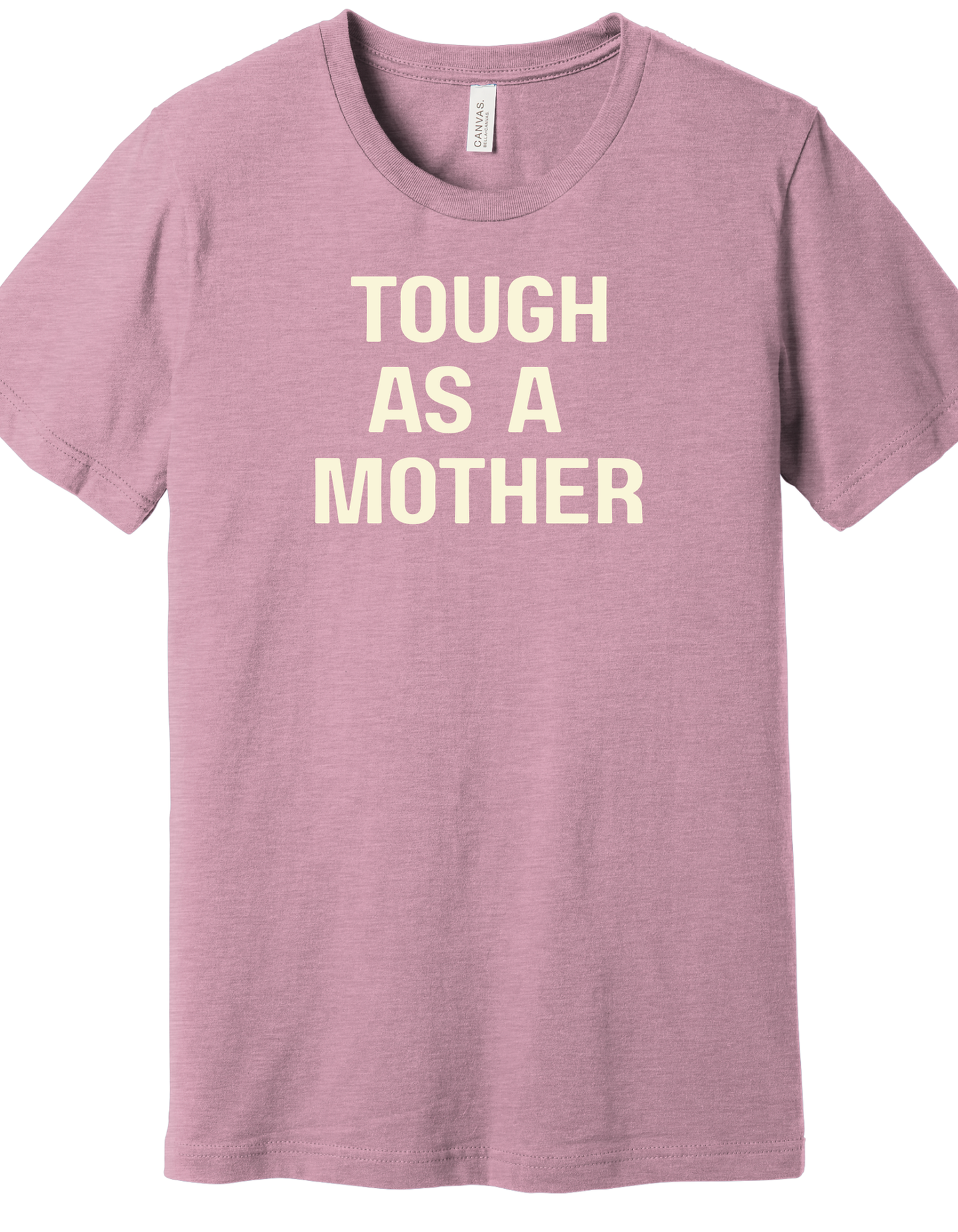 Tough as a Mother Shirt