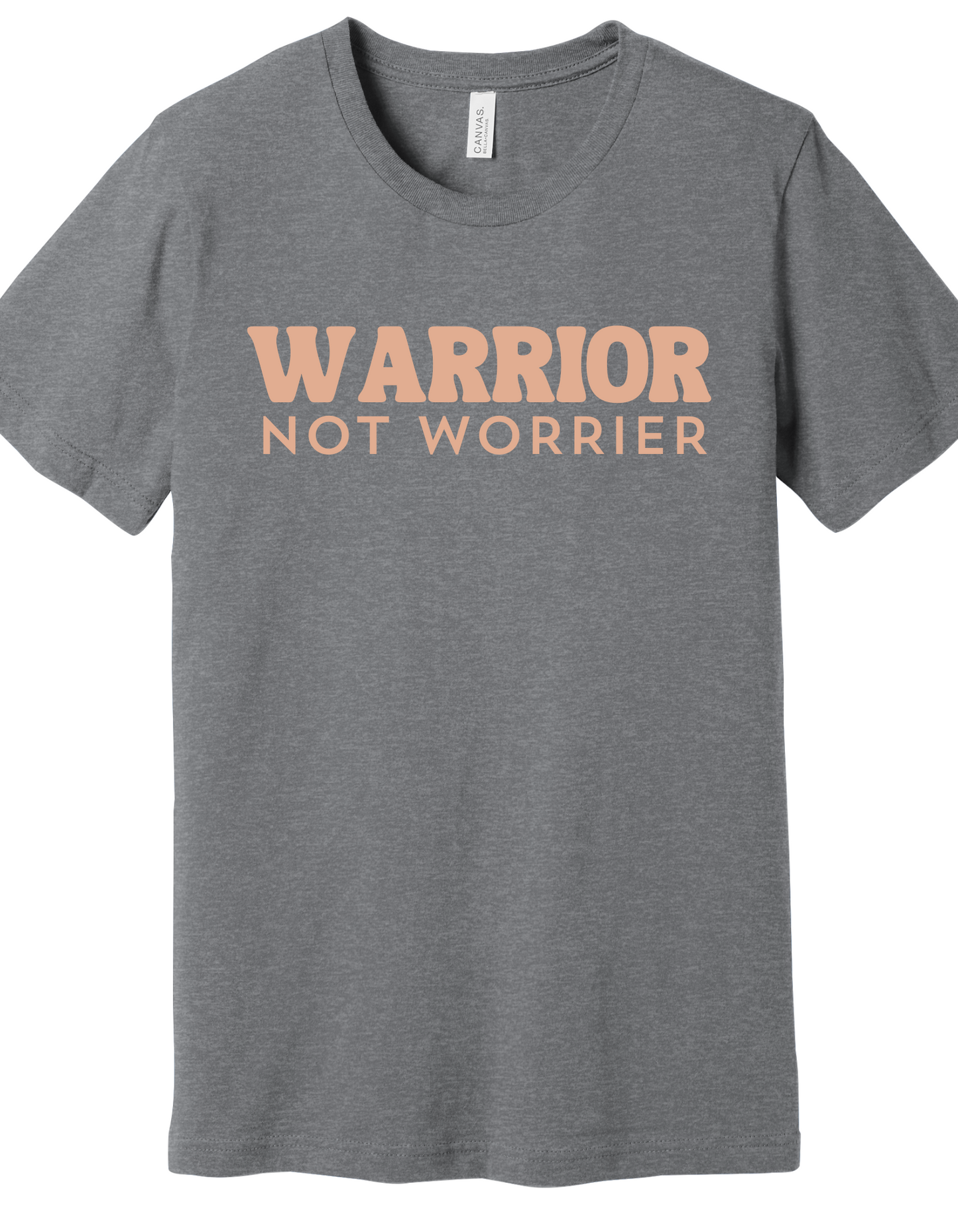 Warrior Not Worrier