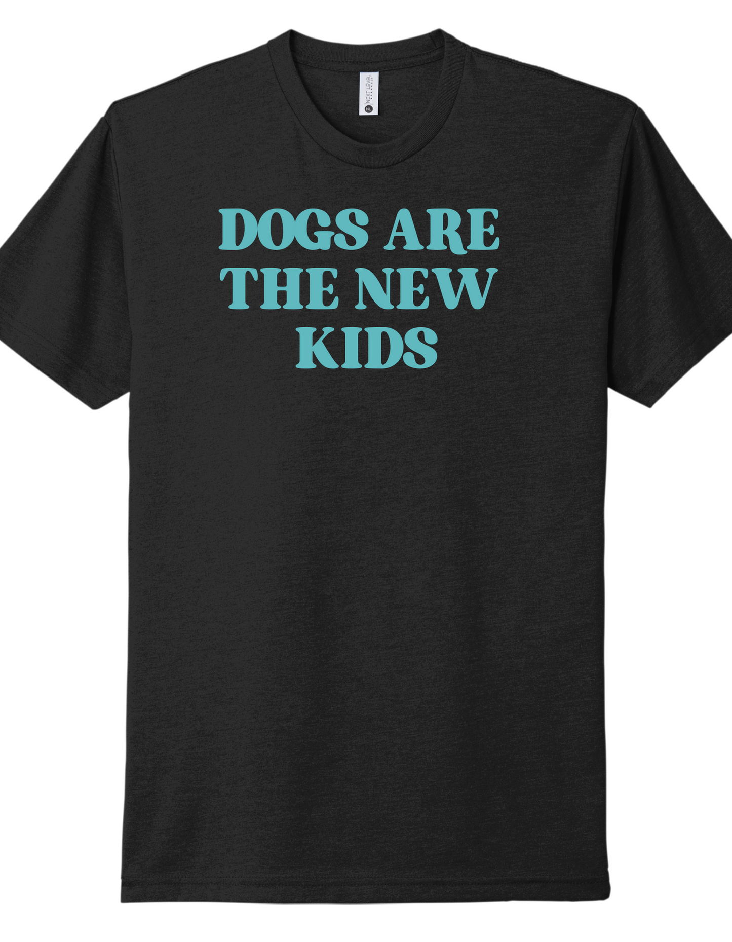 Dogs are the new Kids Shirt