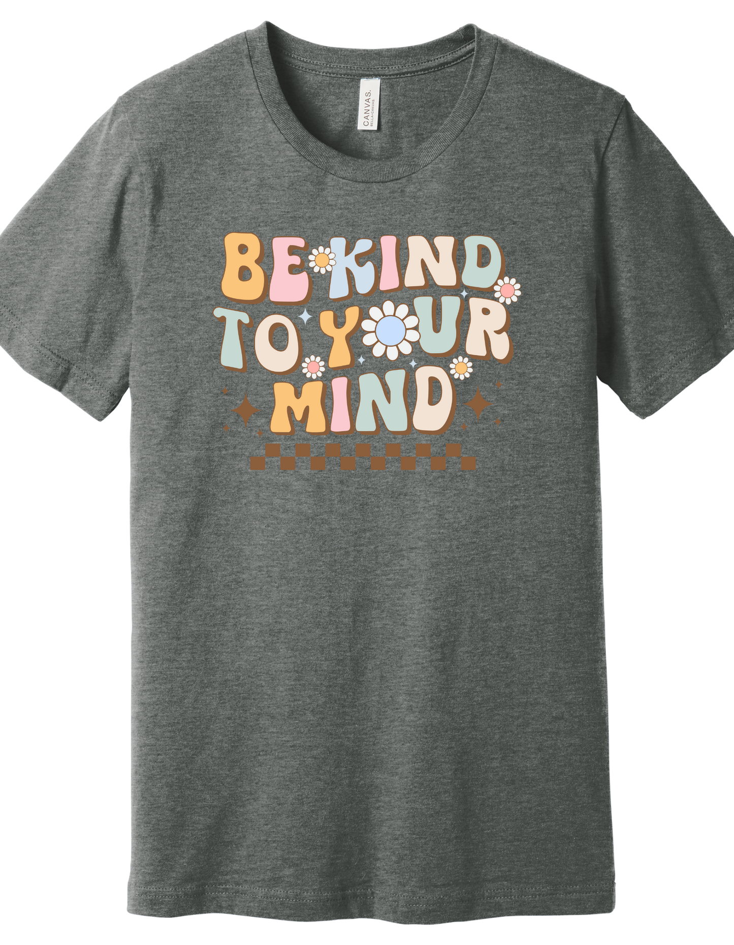 Be Kind to your Mind Shirt
