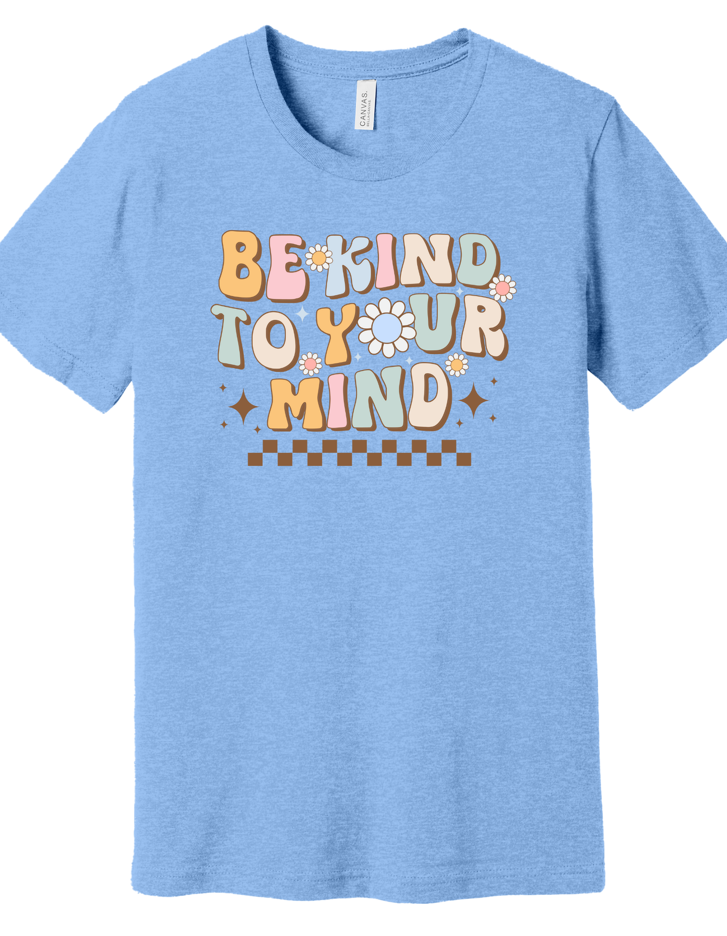 Be Kind to your Mind Shirt