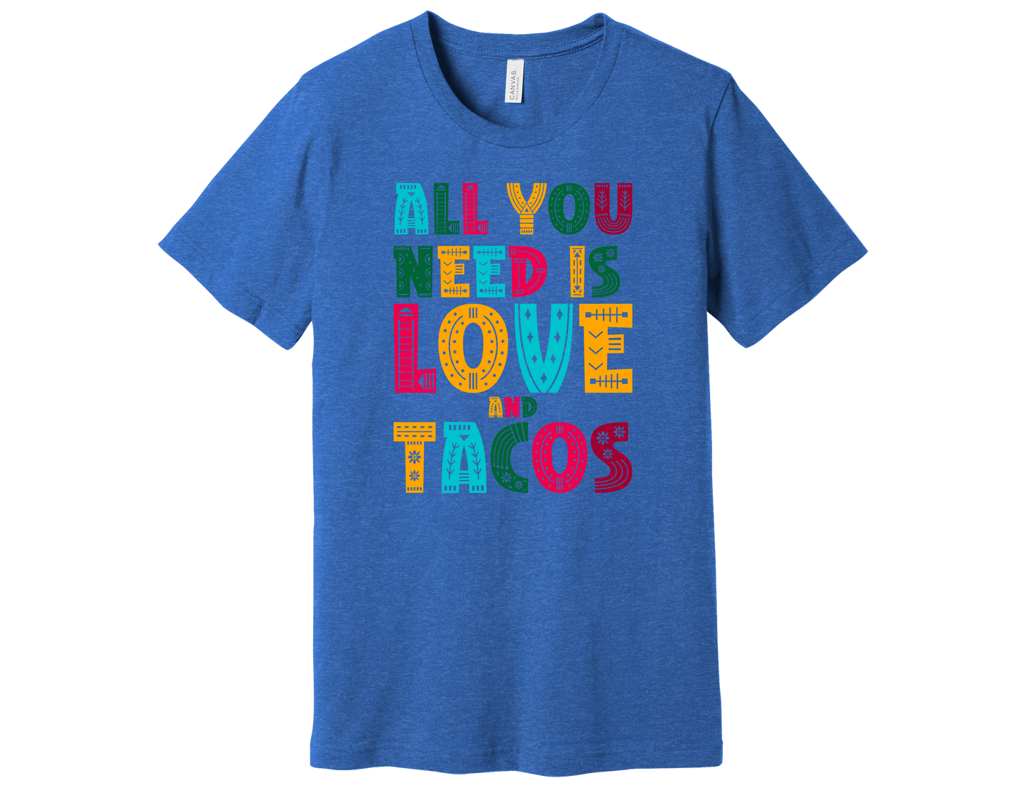 "All you Need is Love & Tacos" Shirt