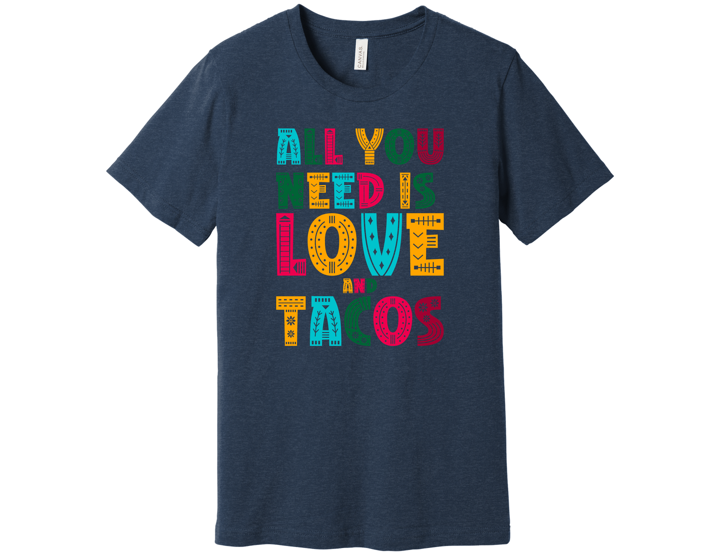 "All you Need is Love & Tacos" Shirt