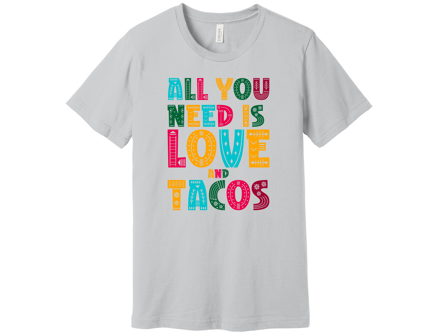 "All you Need is Love & Tacos" Shirt