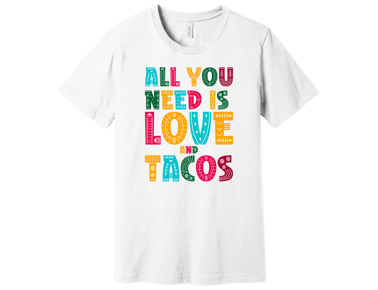 "All you Need is Love & Tacos" Shirt