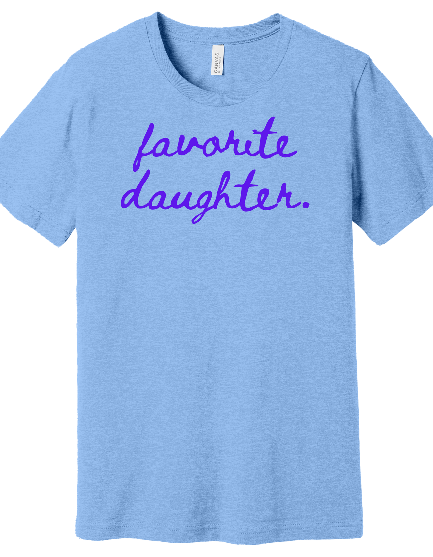 Favorite Daughter Shirt