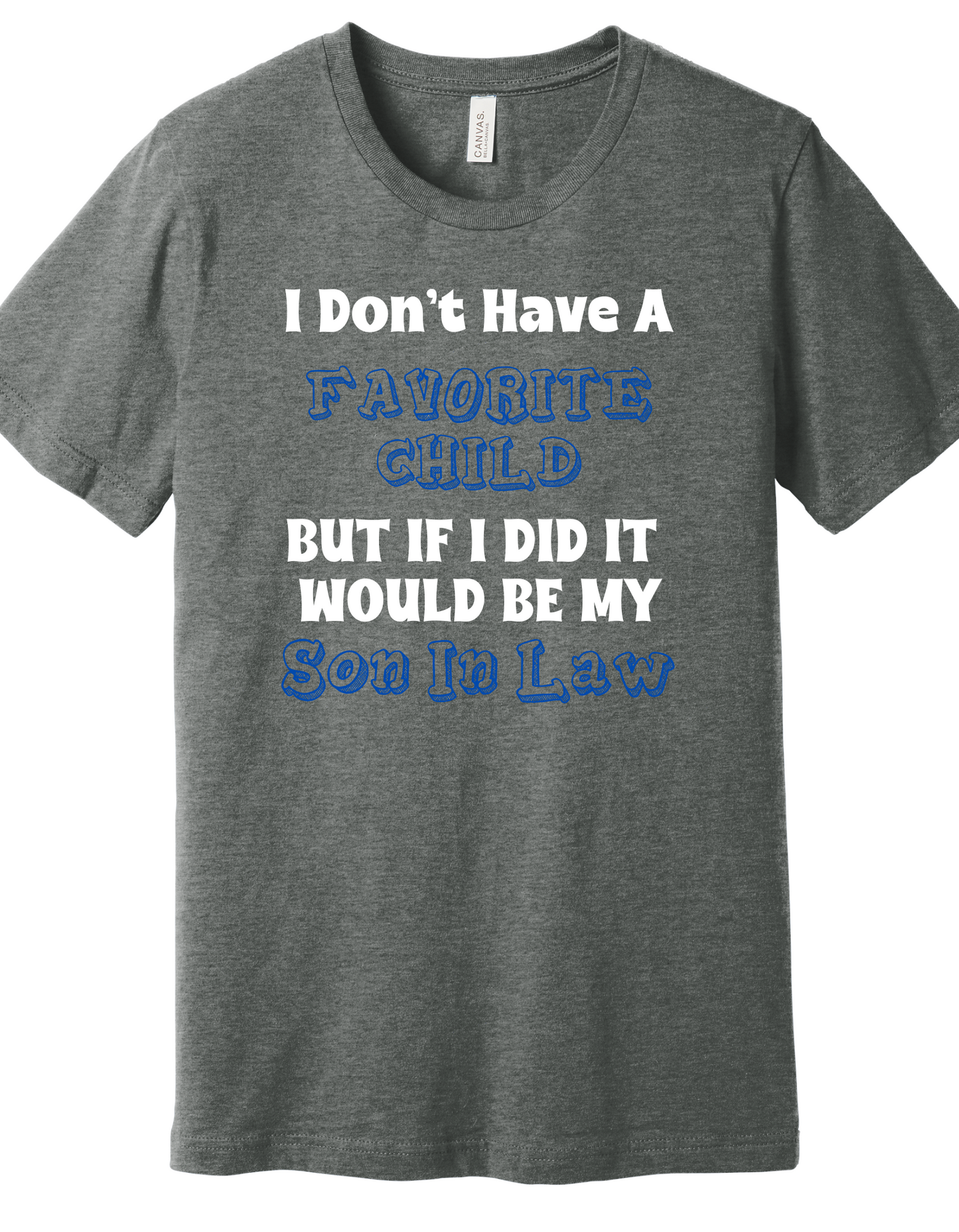 Favorite Child is My Son in Law Shirt