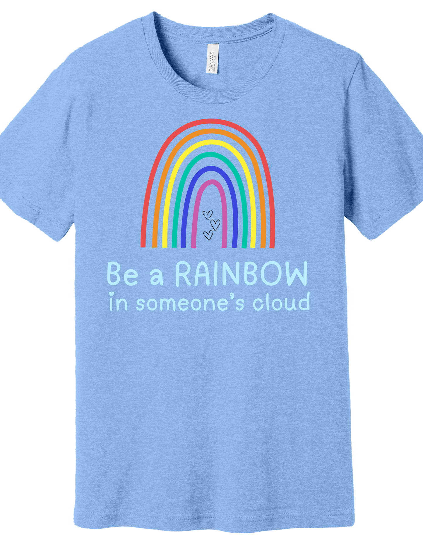 Be a Rainbow Shirt