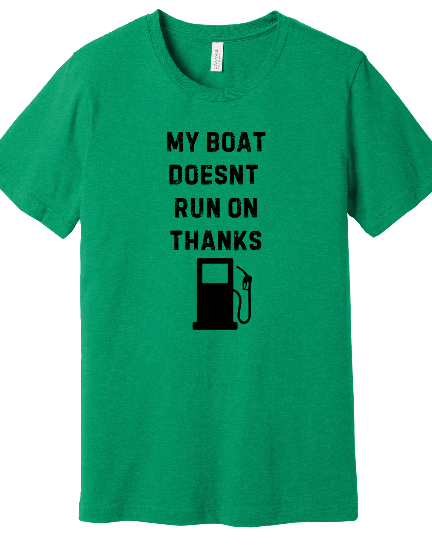 My boat doesn't run on thanks Shirt